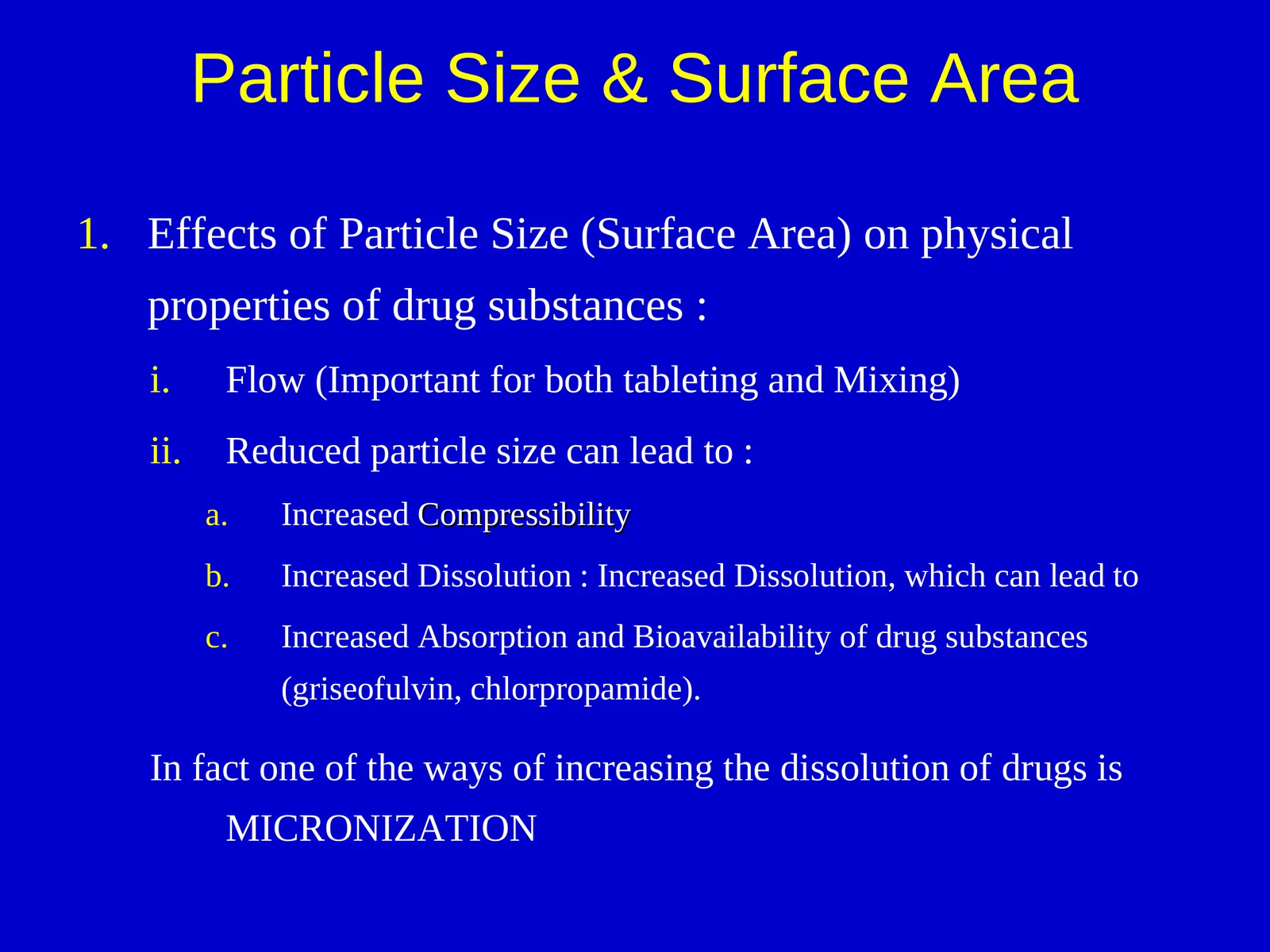 Effects of Particle Size (Surface Area) on physical properties of drug substances
