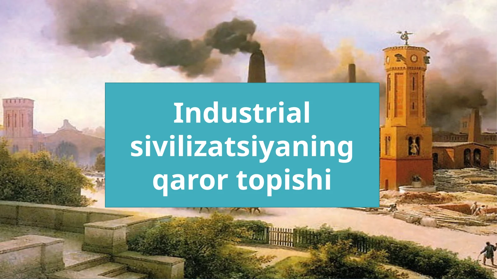 Industrialsivilizatsiyaningqarortopishi