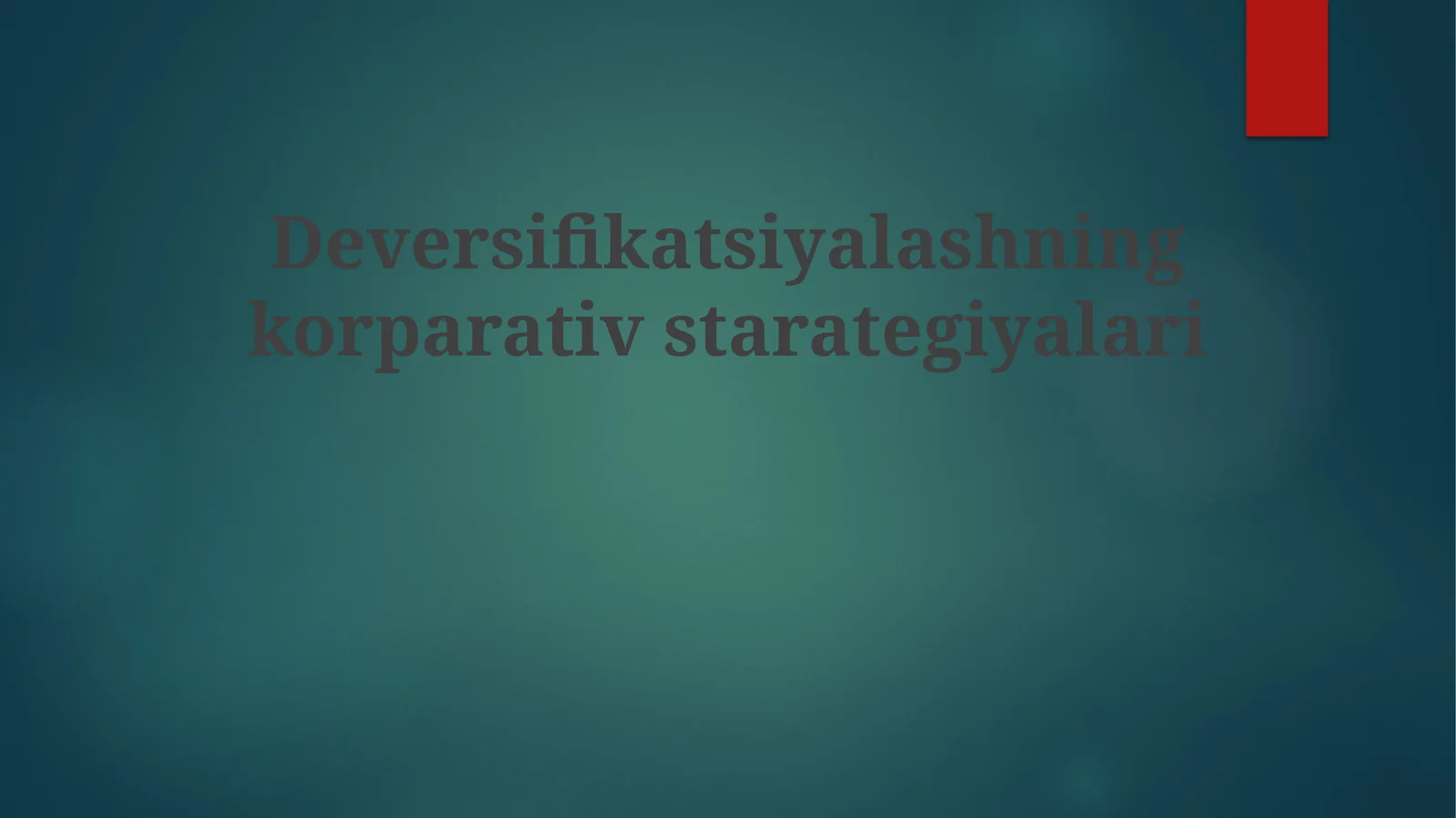 Deversifikatsiyalashning korparativ starategiyalari