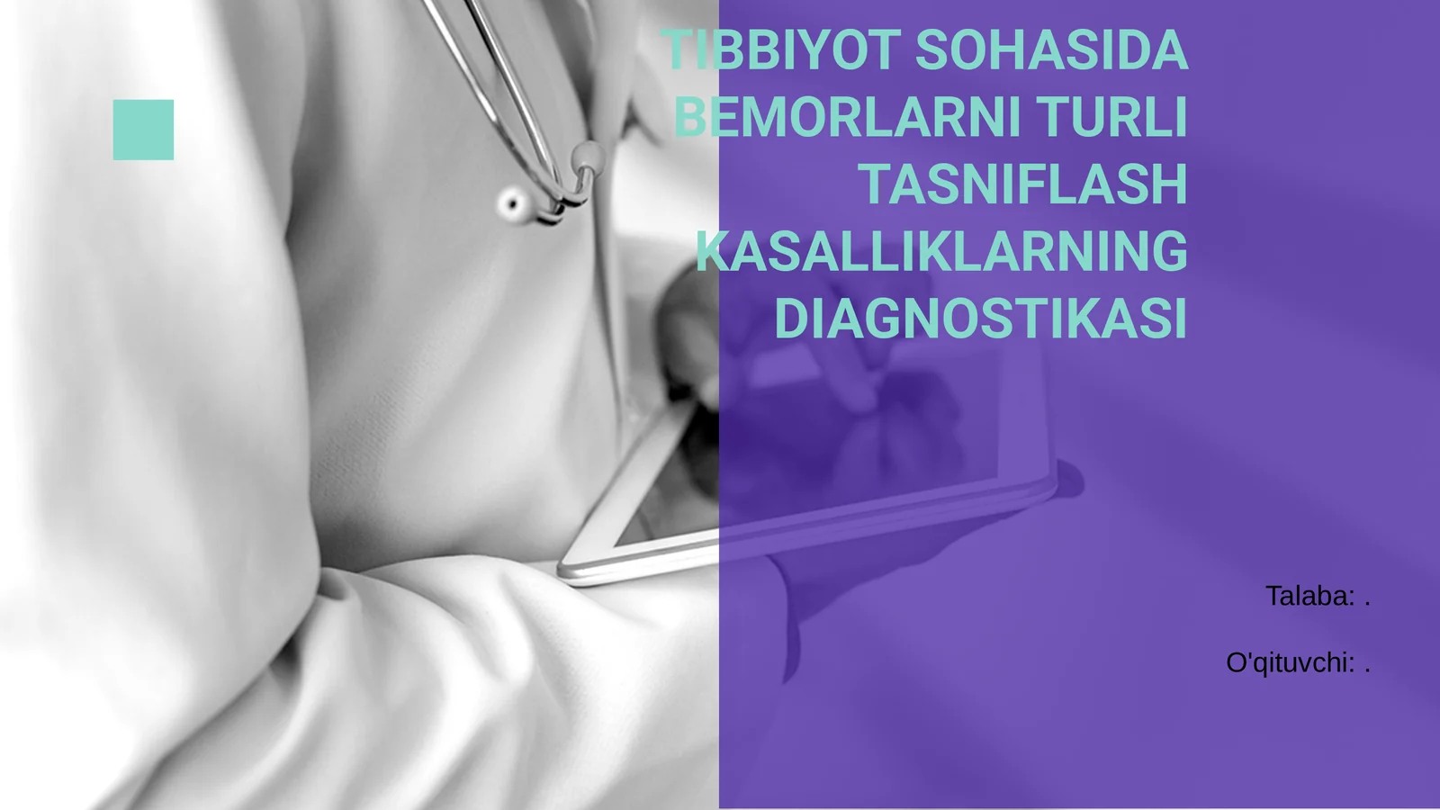 TIBBIYOT SOHASIDA BEMORLARNI TURLI TASNIFLASH KASALLIKLARNING DIAGNOSTIKASI