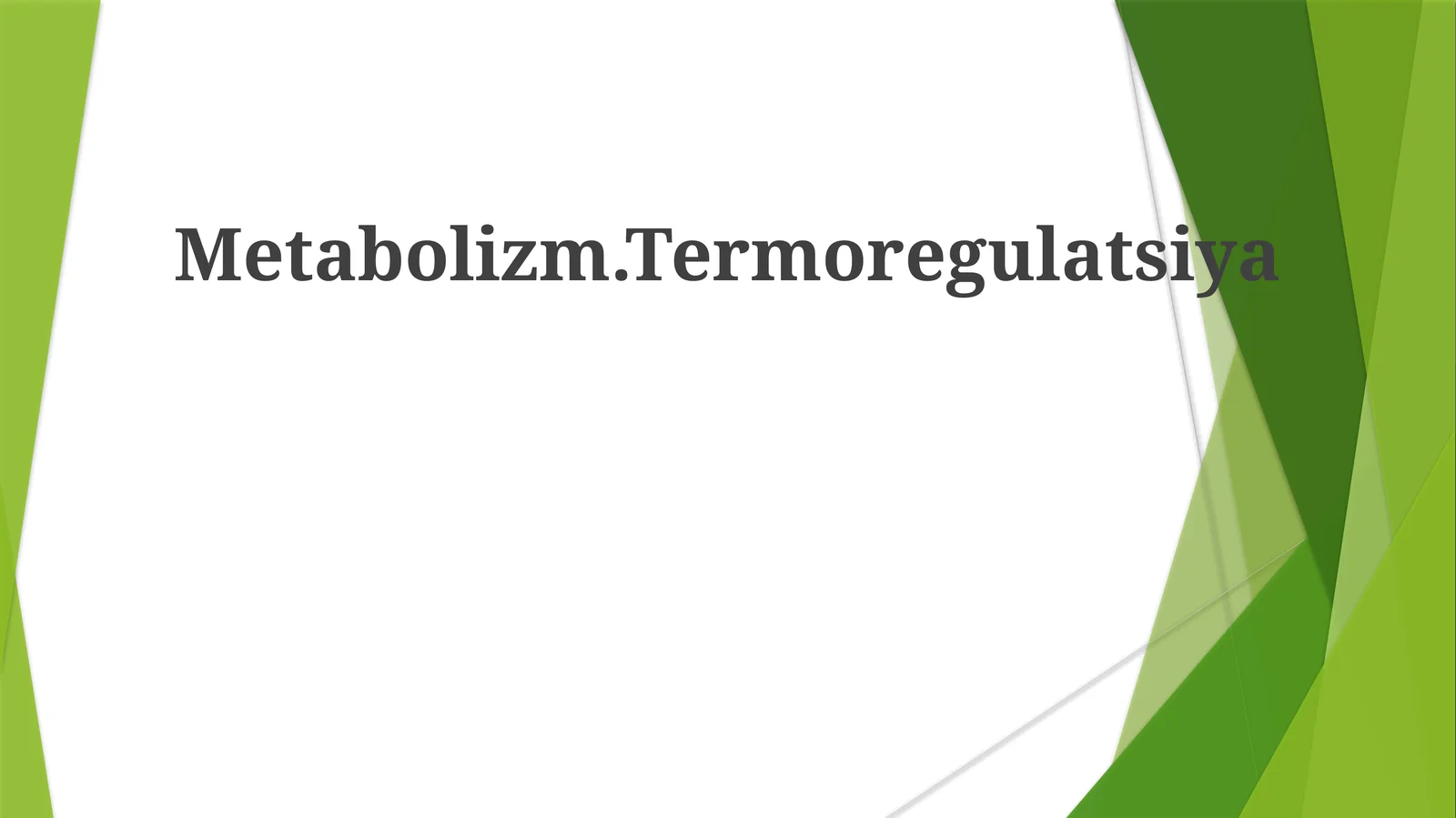 Metabolizm.Termoregulatsiya