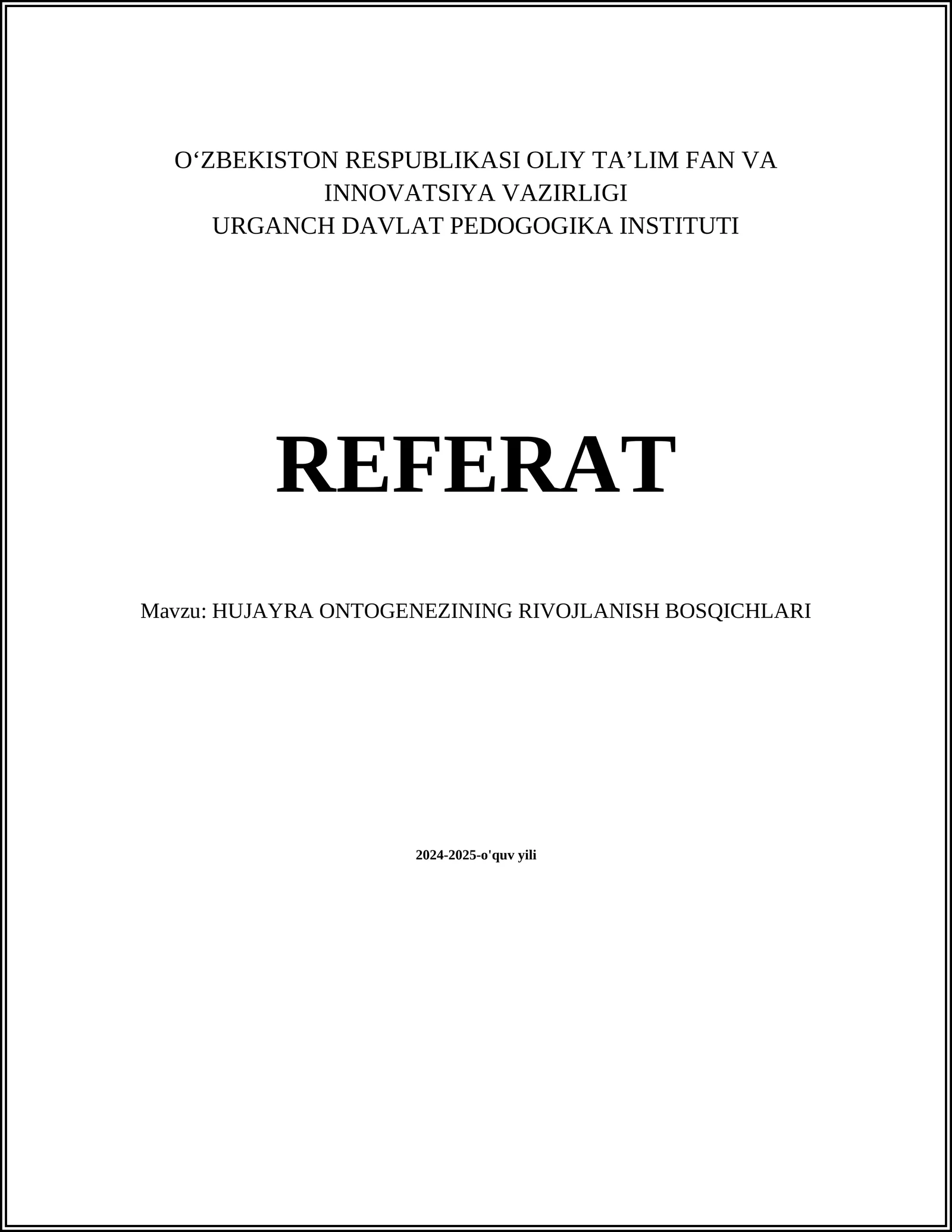 HUJAYRA ONTOGENEZINING RIVOJLANISH BOSQICHLARI