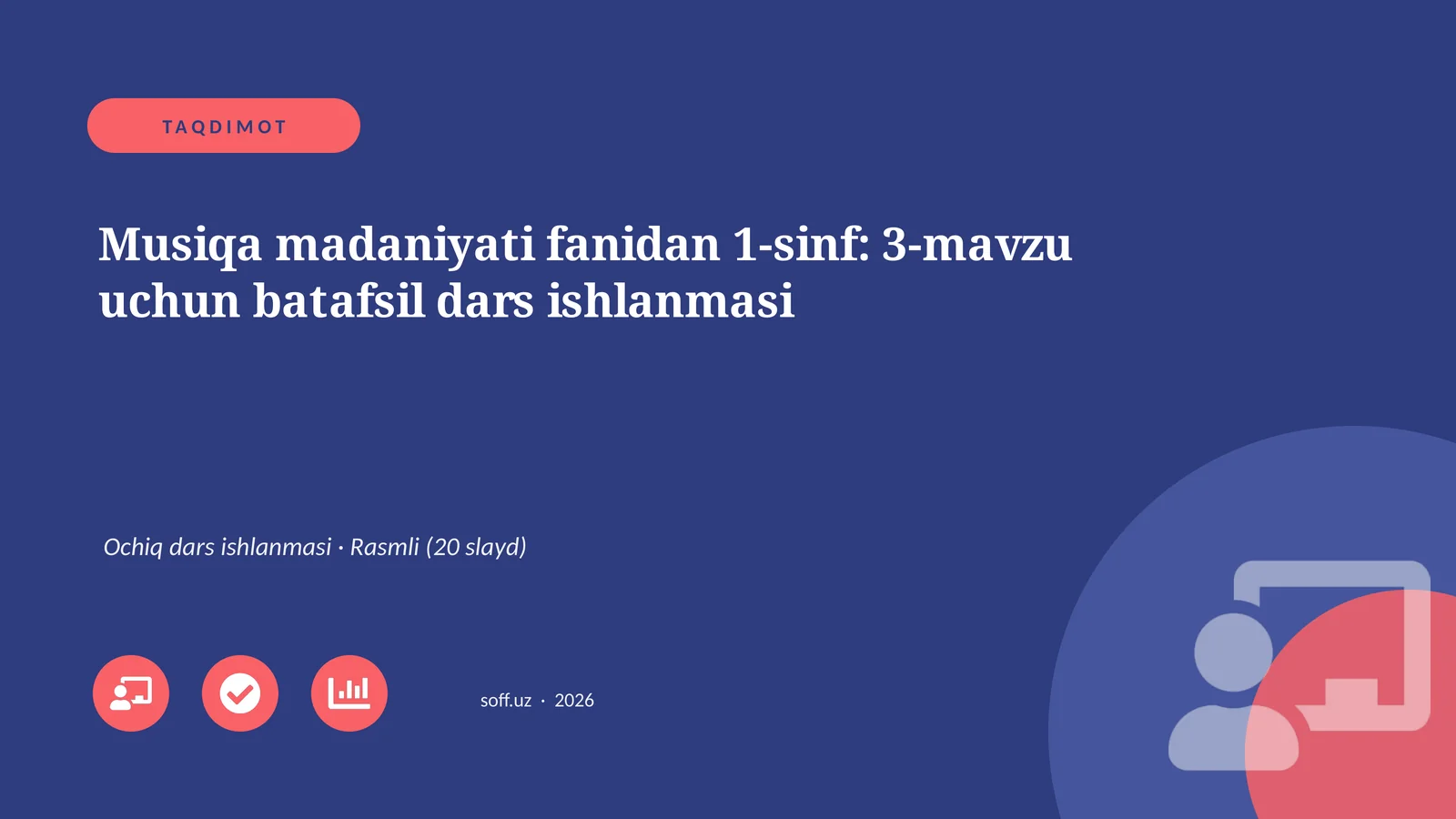 Musiqa madaniyati fanidan 1-sinf: 3-mavzu uchun batafsil dars ishlanmasi