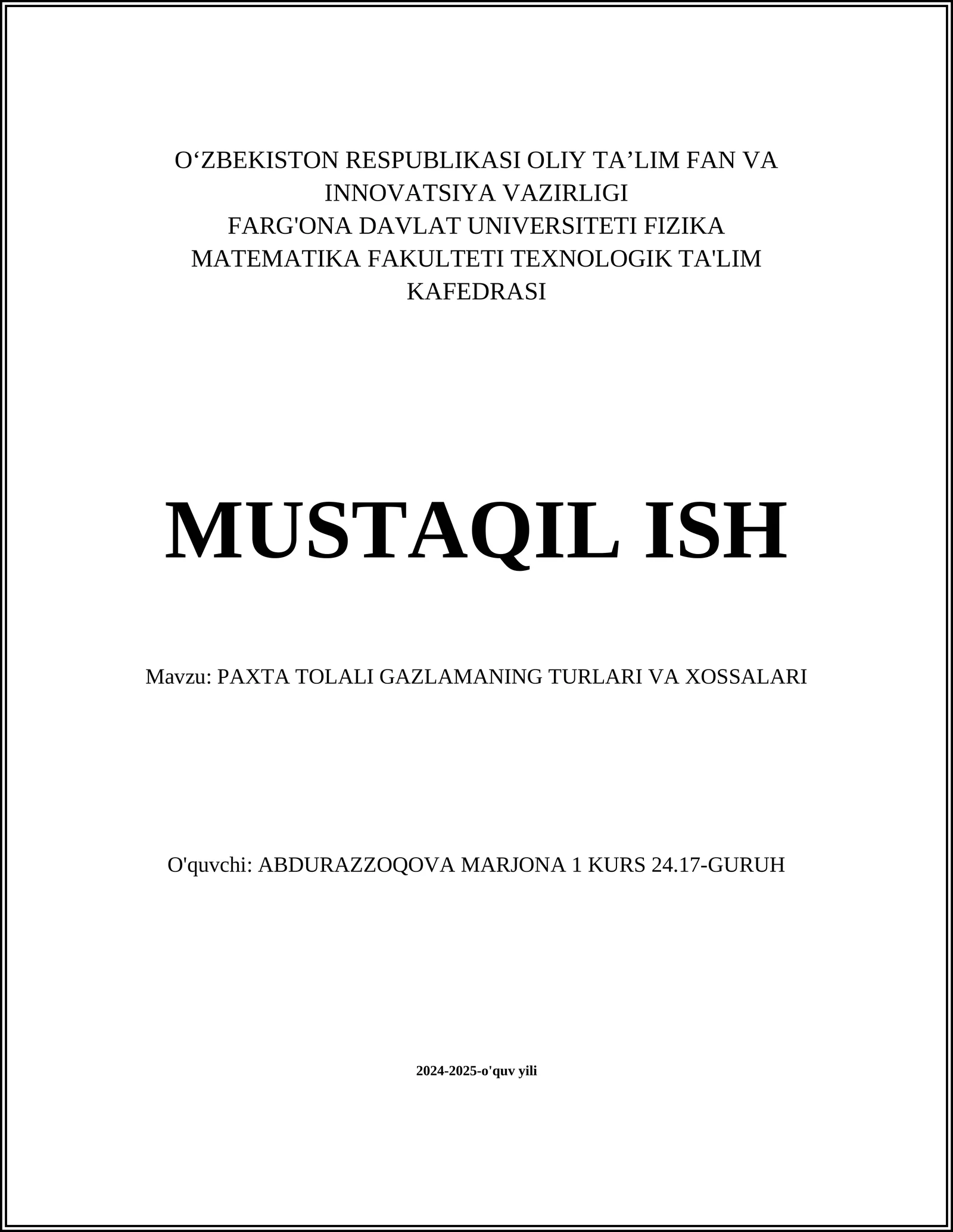 PAXTA TOLALI GAZLAMANING TURLARI VA XOSSALARI