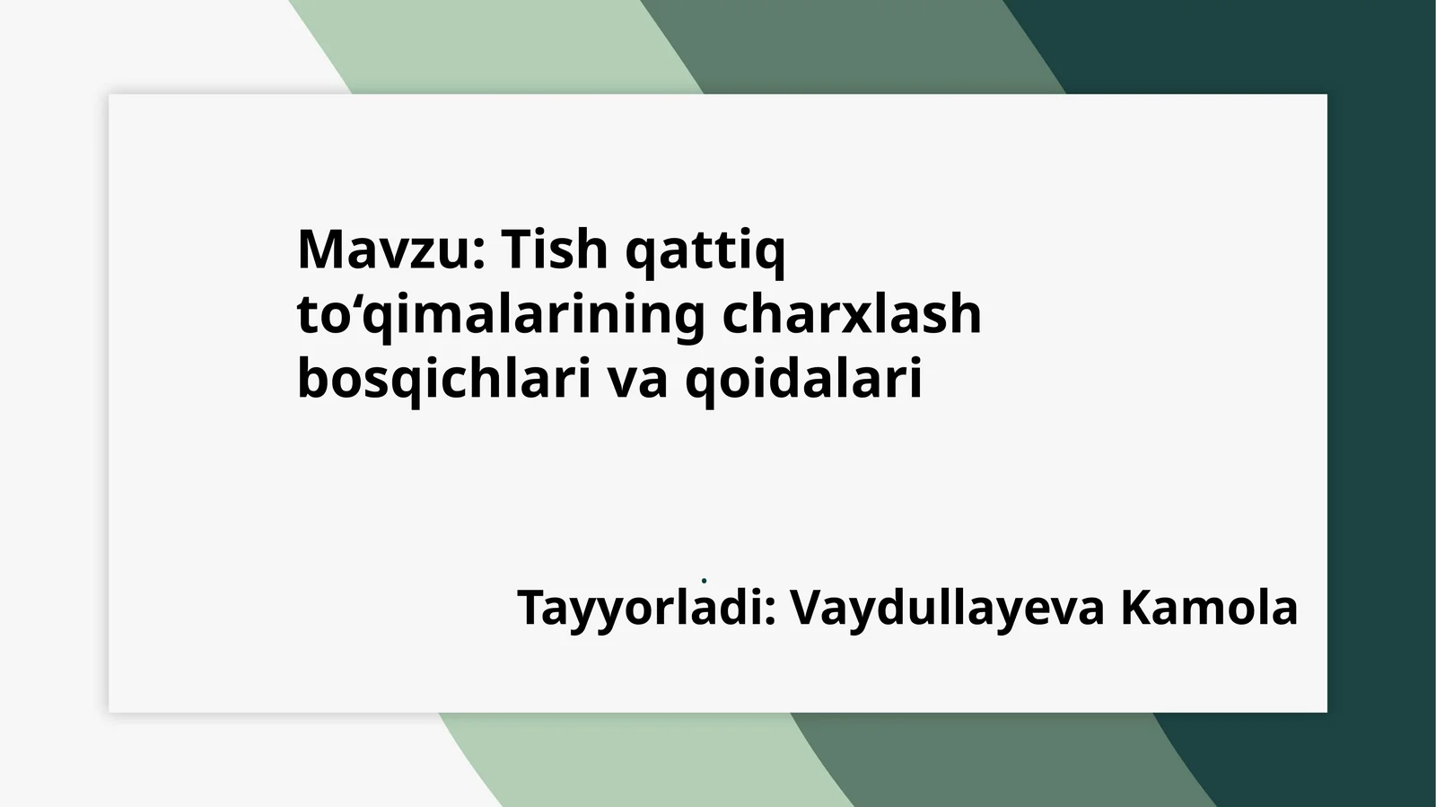 Tish qattiq to‘qimalarining charxlash bosqichlari va qoidalari