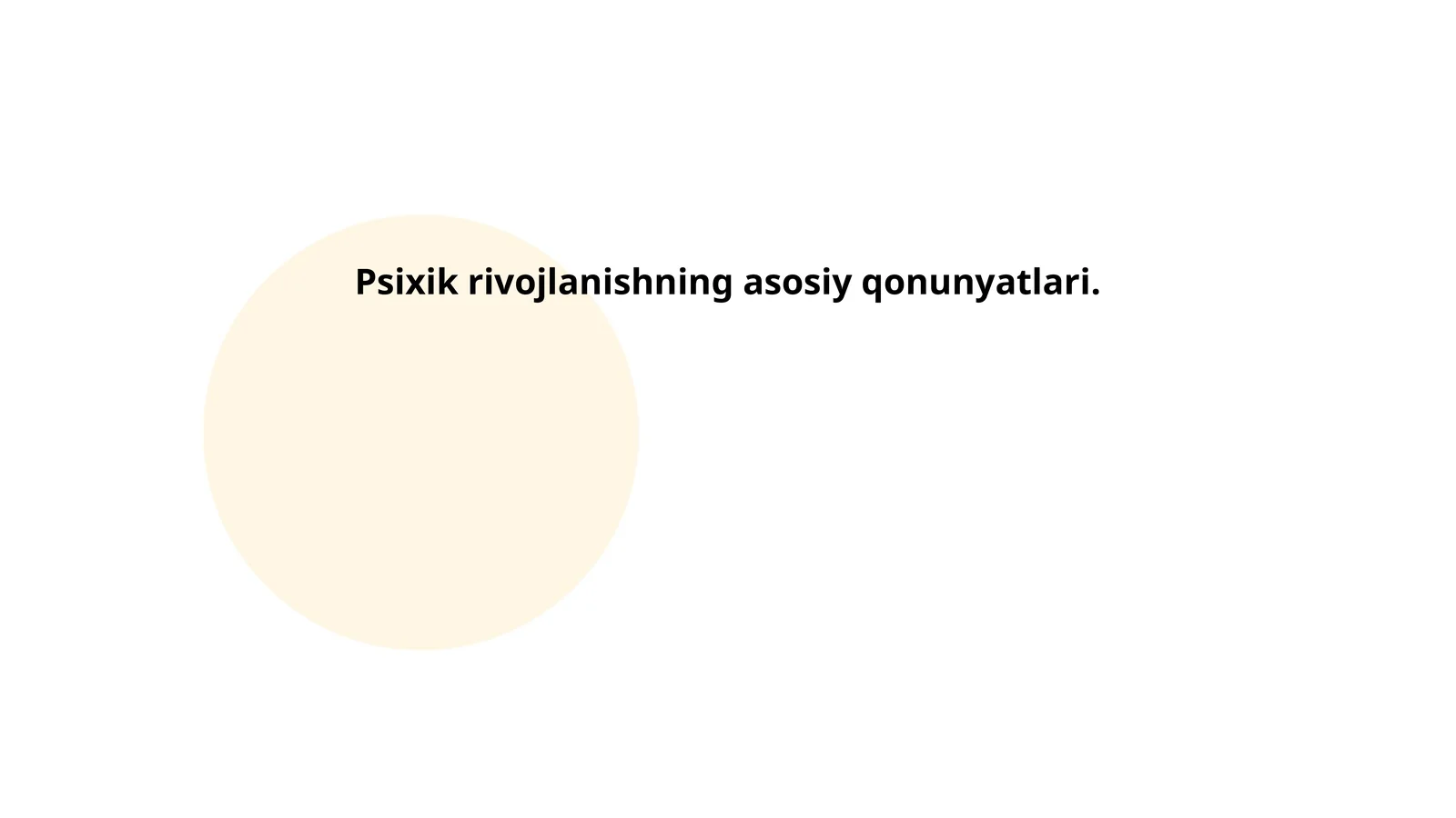 Psixik rivojlanishning asosiy qonunyatlari