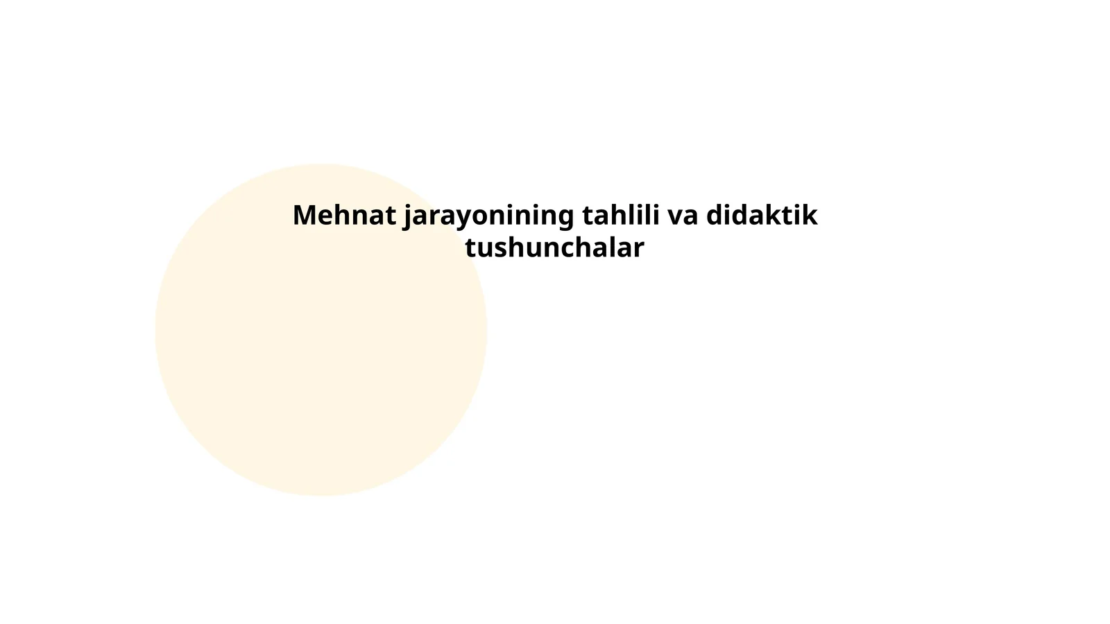 Mehnat jarayonining tahlili va didaktik tushunchalar