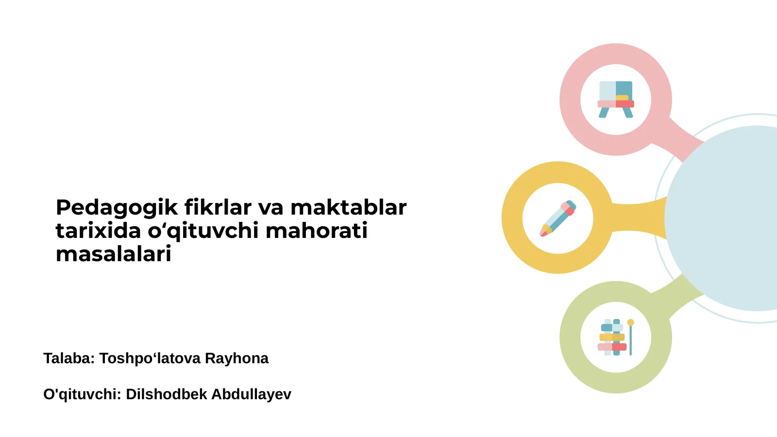 Pedagogik fikrlar va maktablar tarixida o‘qituvchi mahorati masalalari