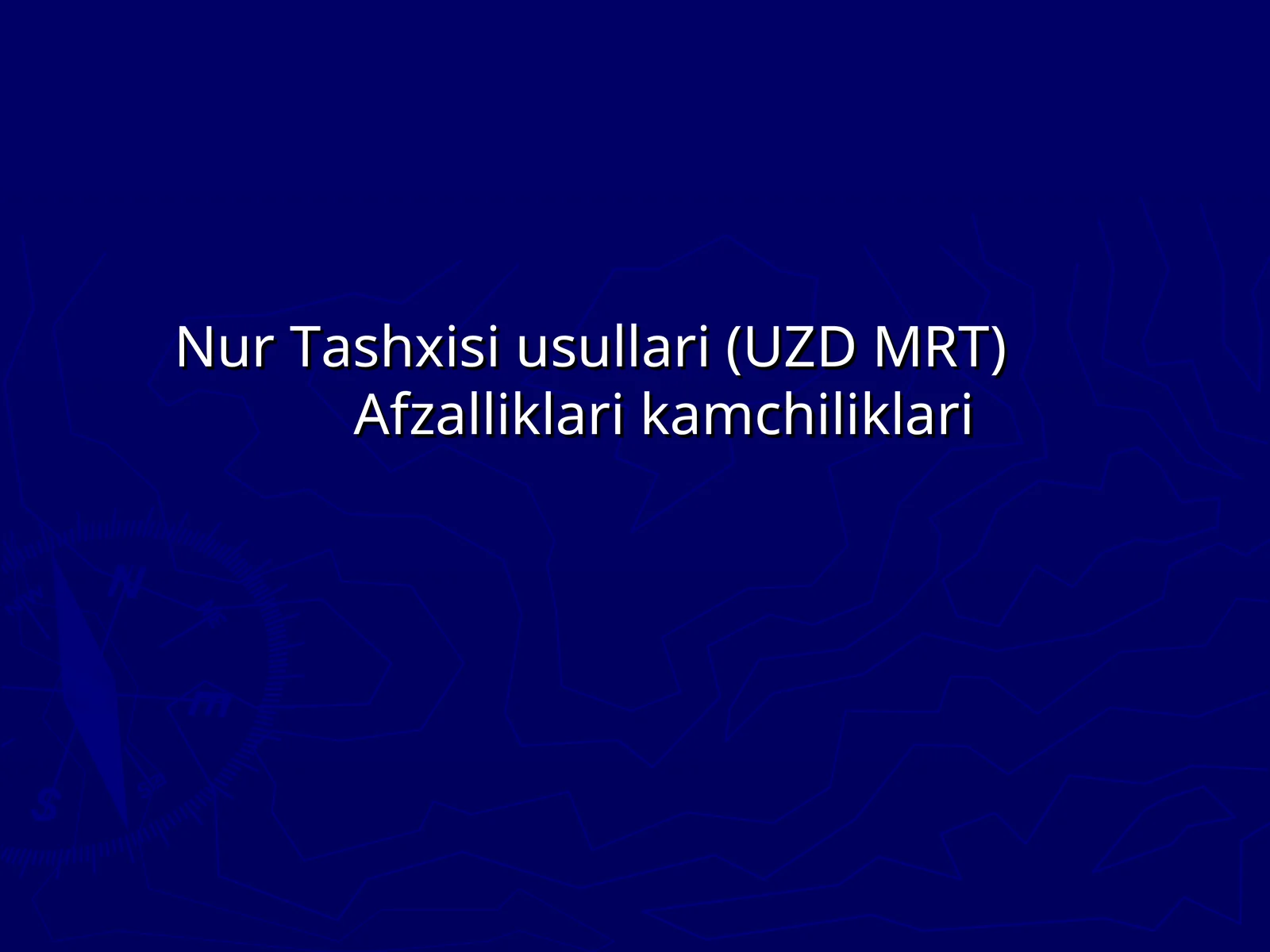 Nur Tashxisi usullari (UZD MRT) Afzalliklari kamchiliklari