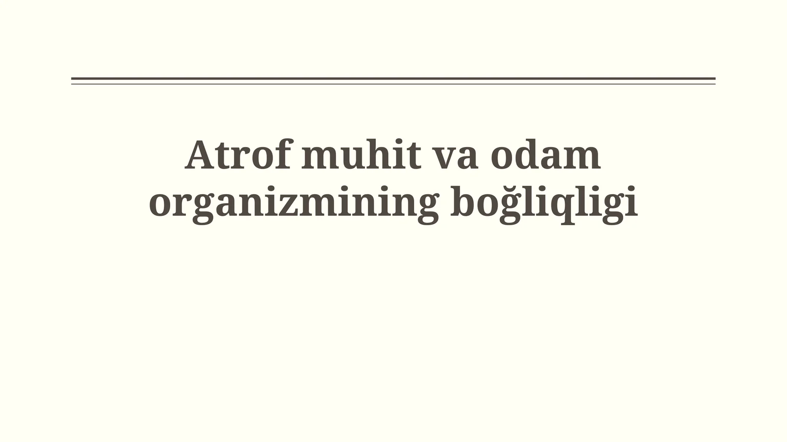 Atrof muhit va odam organizmining bogʻliqligi