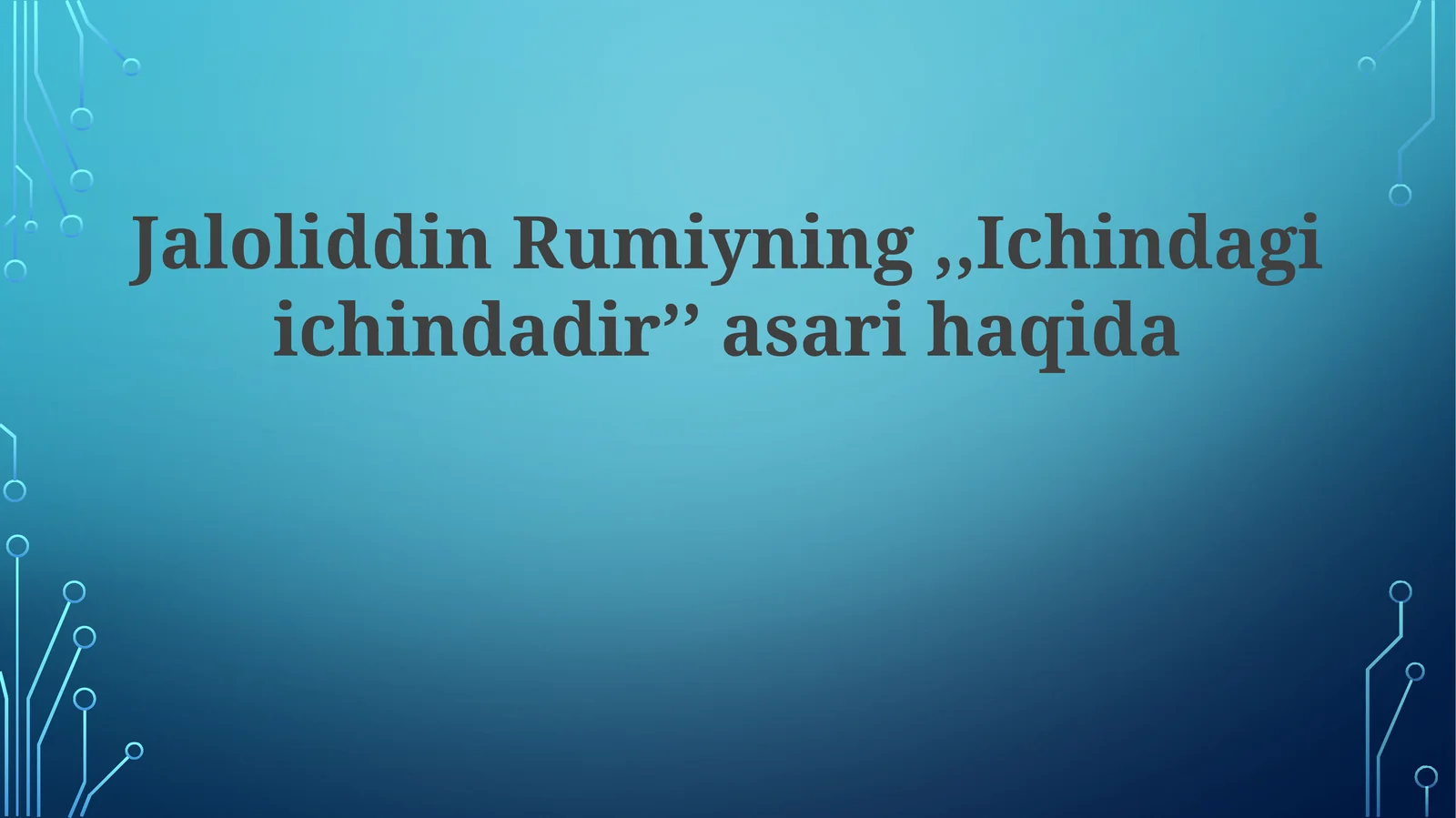 Jaloliddin Rumiyning ,,Ichindagi ichindadir'' asari haqida