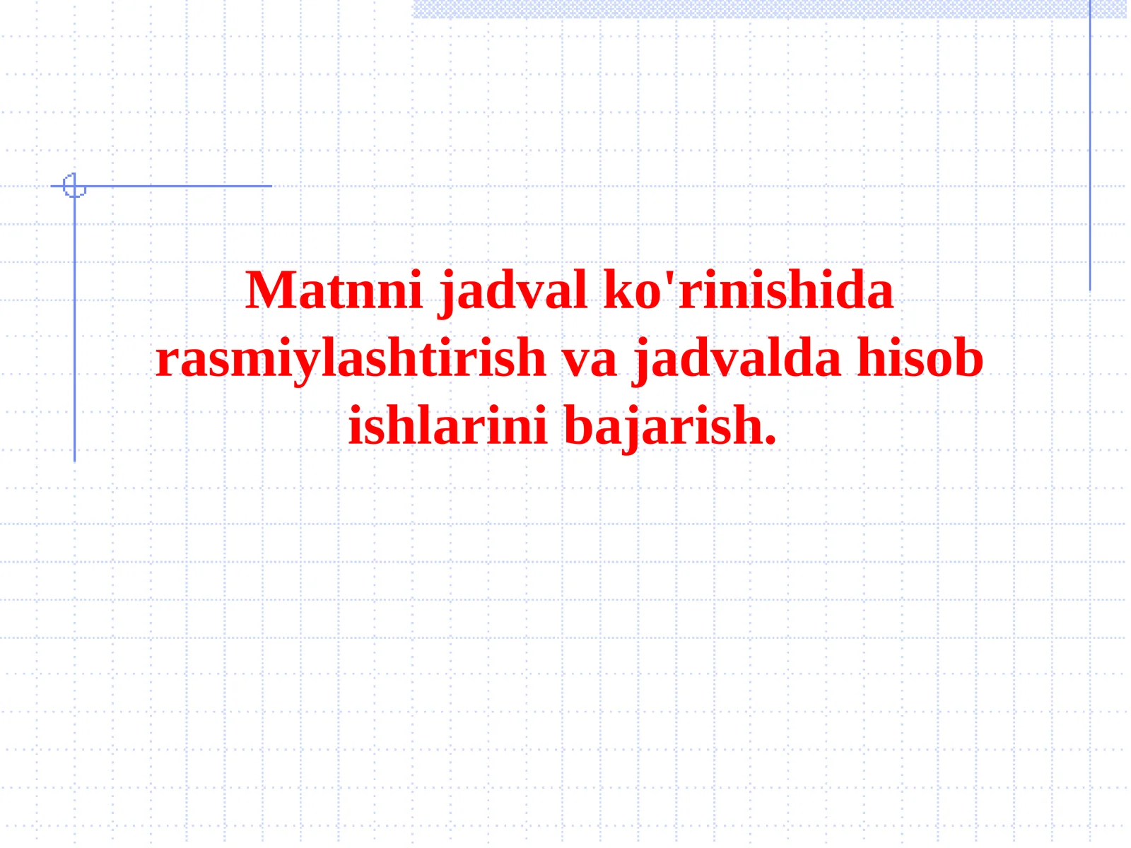 Jadvallarni yaratish va ularni formatlash