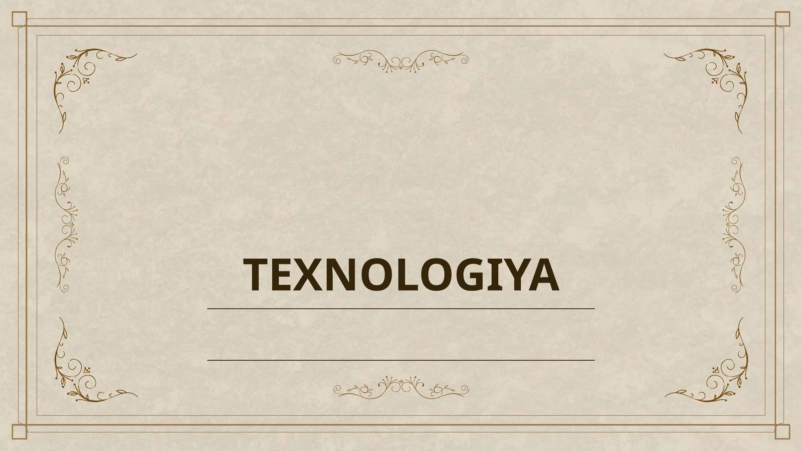 TEXNOLOGIYA
