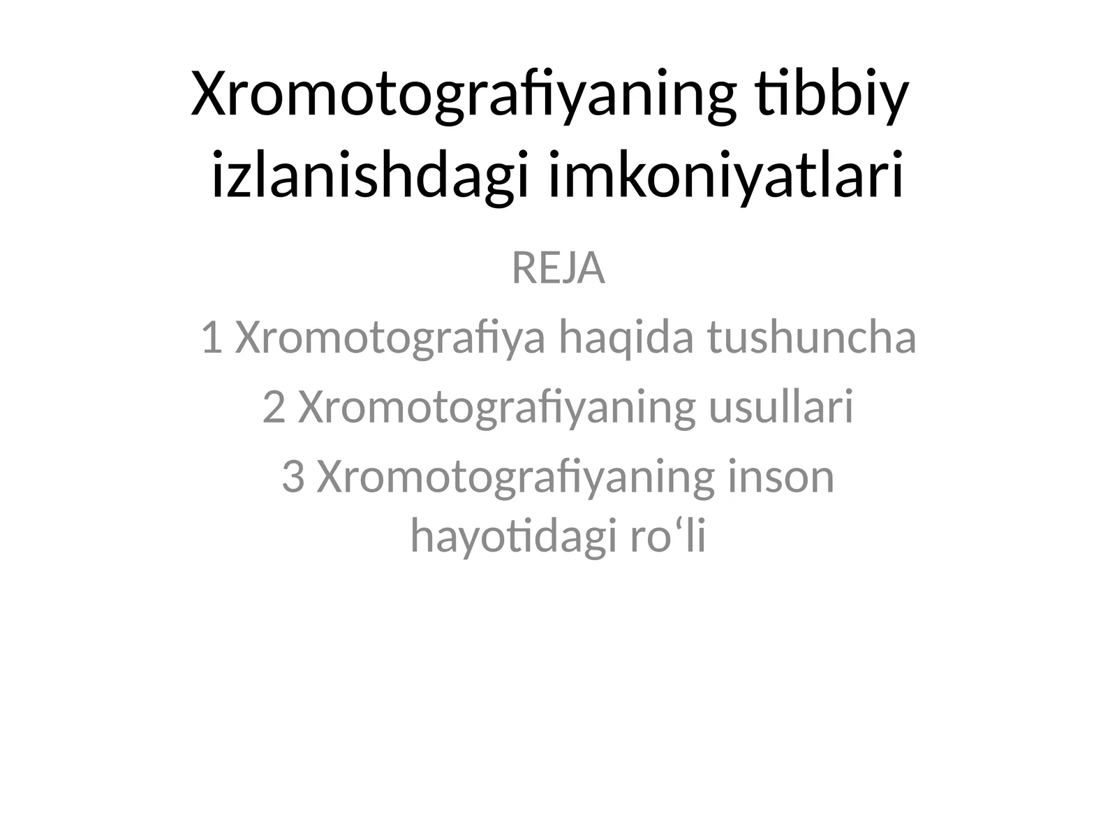 Xromotografiyaning tibbiy izlanishdagi imkoniyatlari