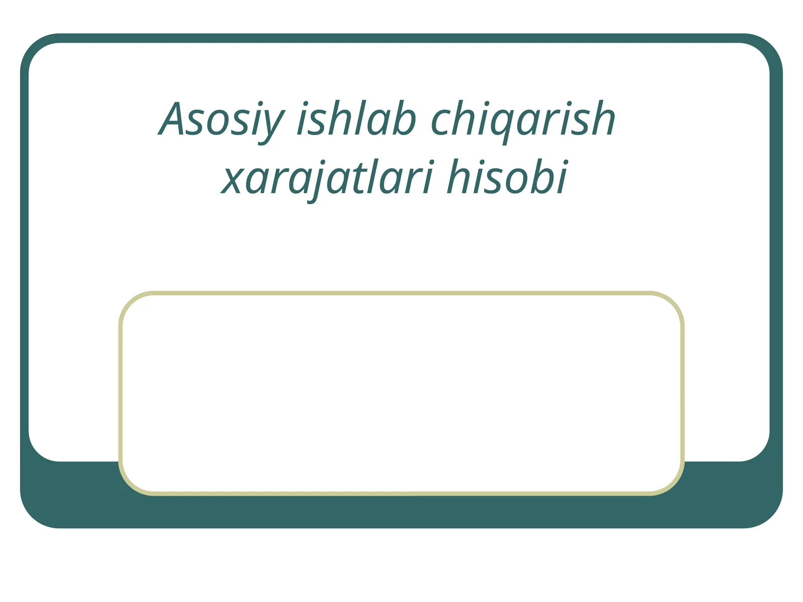 Asosiy ishlab chiqarish xarajatlari hisobi