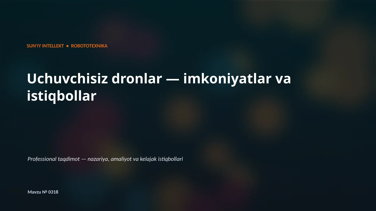 Uchuvchisiz dronlar — imkoniyatlar va istiqbollar
