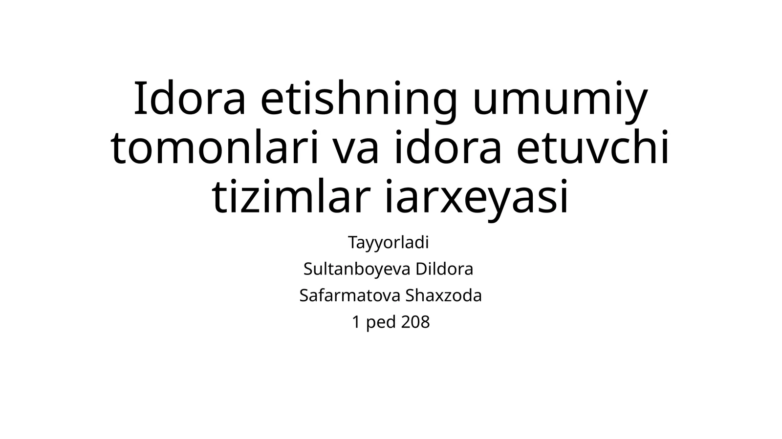 Idoraetishning umumiy tomonlari va idora etuvchi tizimlari arxeyasi