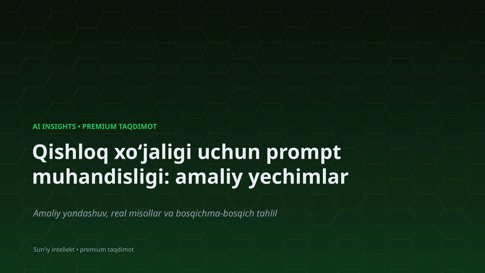 Qishloq xoʻjaligi uchun prompt muhandisligi: amaliy yechimlar