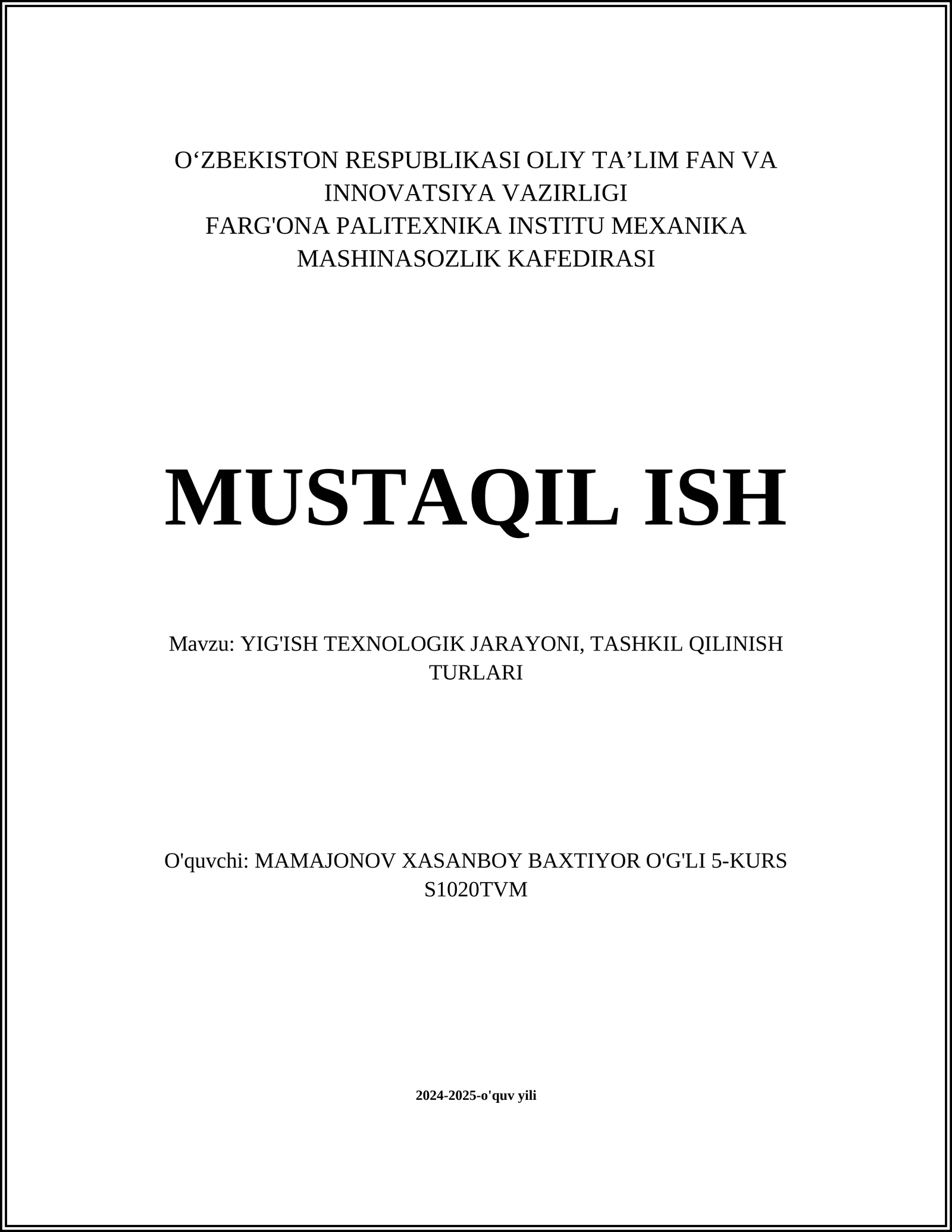 YIG'ISH TEXNOLOGIK JARAYONI, TASHKIL QILINISH TURLARI