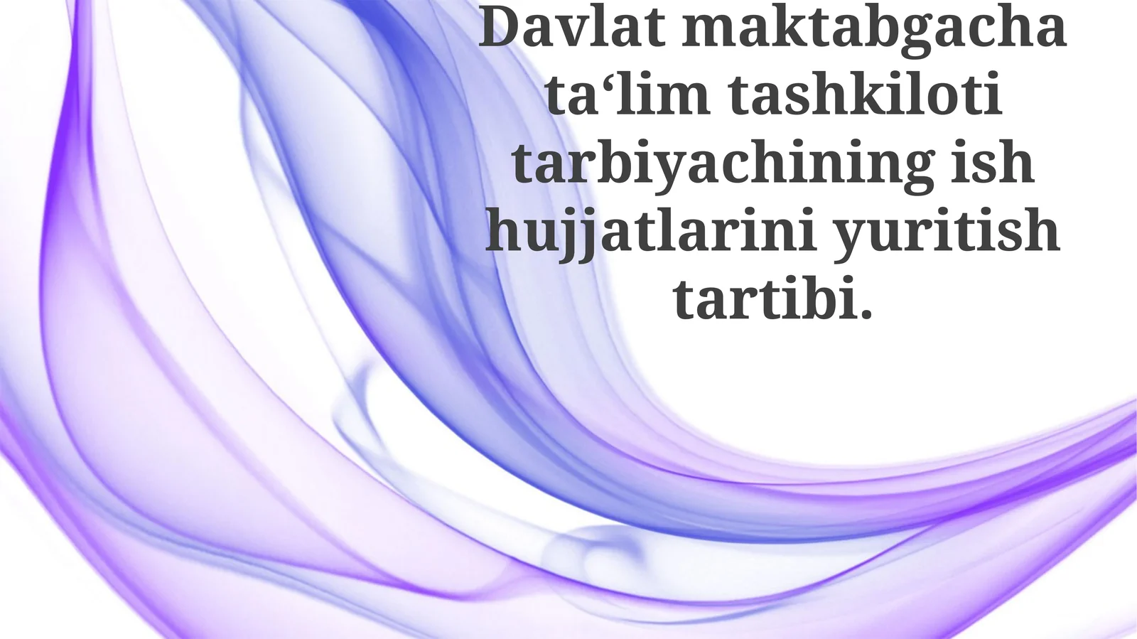 Maktabgacha ta'lim muassasasida tarbiyachining ish hujjatlarini yuritish tartibi