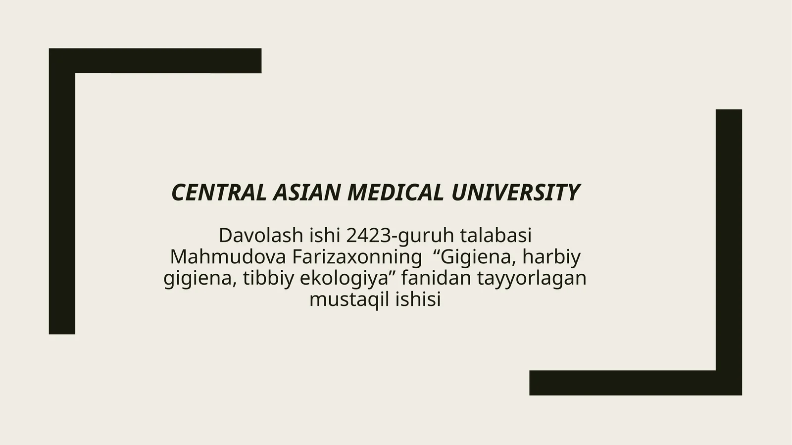 Davolashishi2423-guruhtalabasi Mahmudova Farizaxonning “Gigiena, harbiy gigiena, tibbiy ekologiya” fanidan tayyorlagan mustaqil ishi