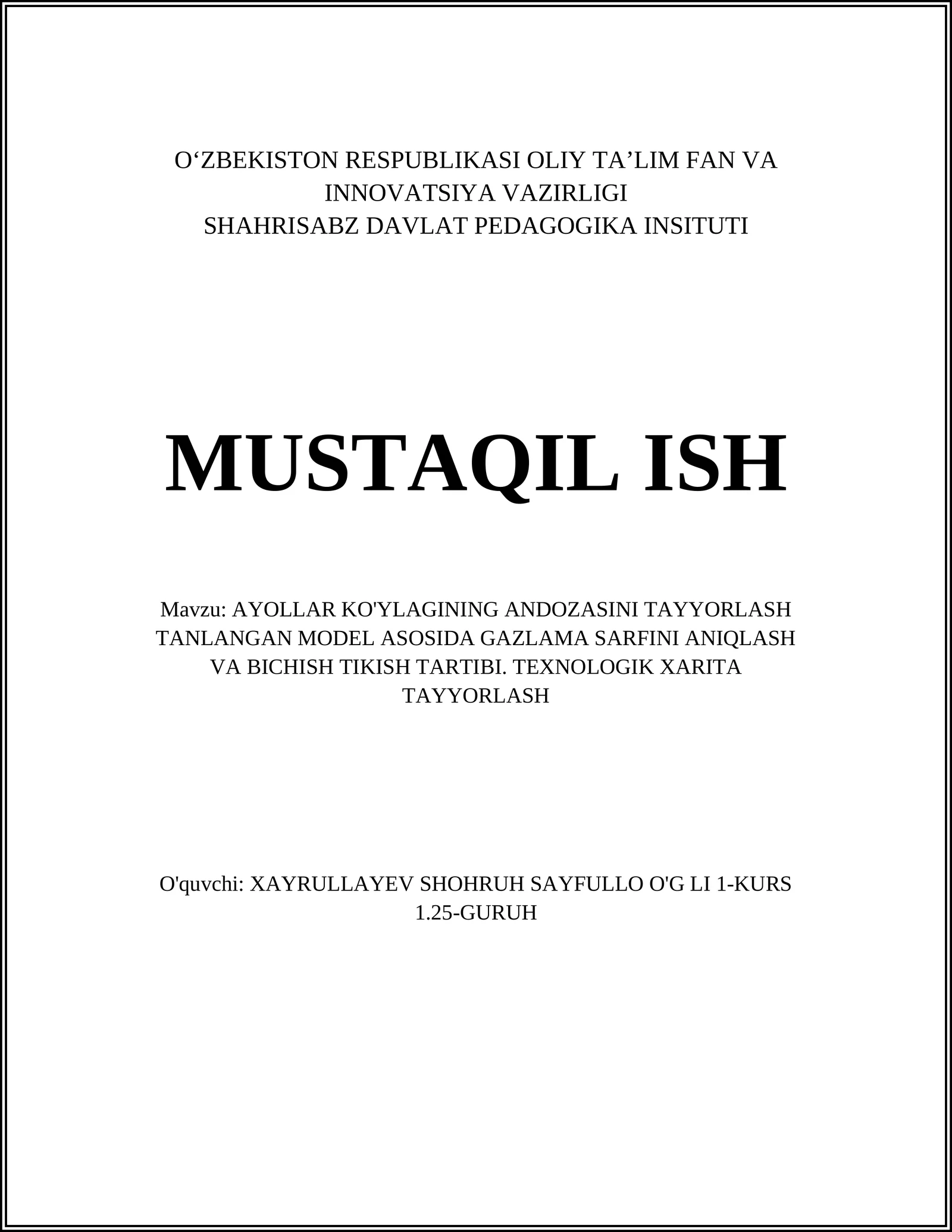AYOLLAR KO'YLAGINING ANDOZASINI TAYYORLASH TANLANGAN MODEL ASOSIDA GAZLAMA SARFINI ANIQLASH VA BICHISH TIKISH TARTIBI. TEXNOLOGIK XARITA TAYYORLASH