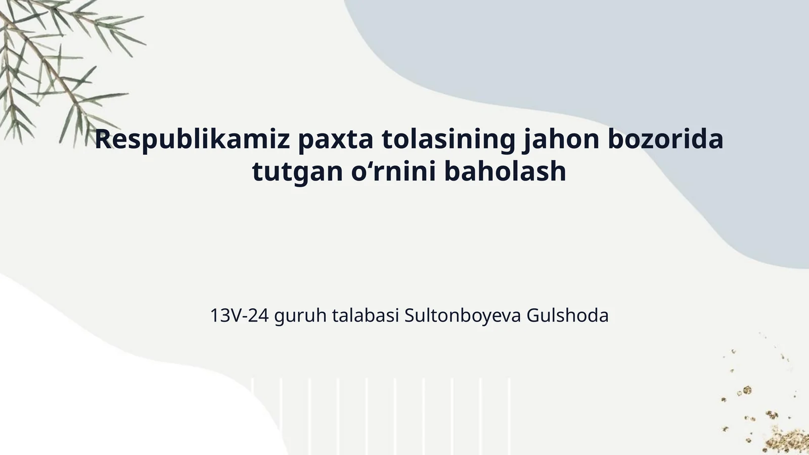 Respublikamiz paxta tolasining jahon bozorida tutgan o‘rnini baholash