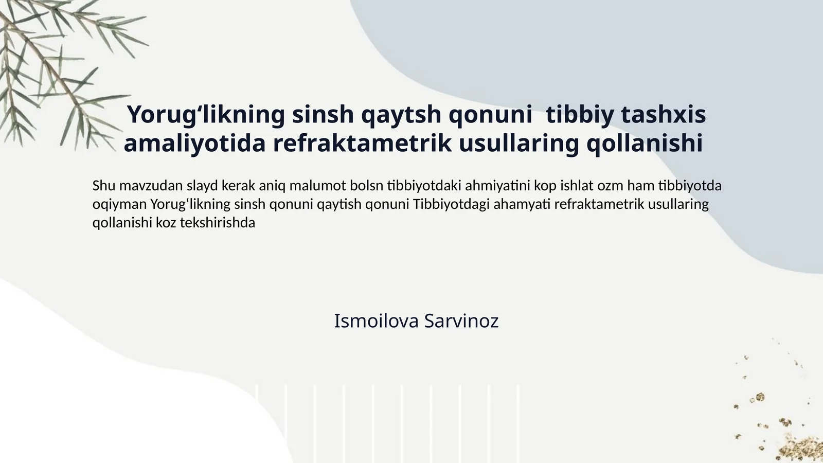 Yorugʻlikning sinsh qaytsh qonuni tibbiy tashxis amaliyotida refraktametrik usullaring qollanishi