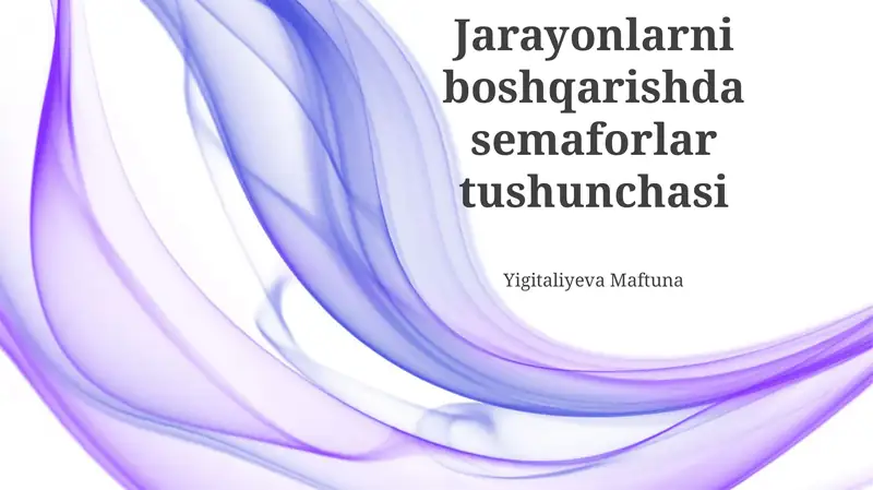 Jarayonlarni boshqarishda semaforlar tushunchasi