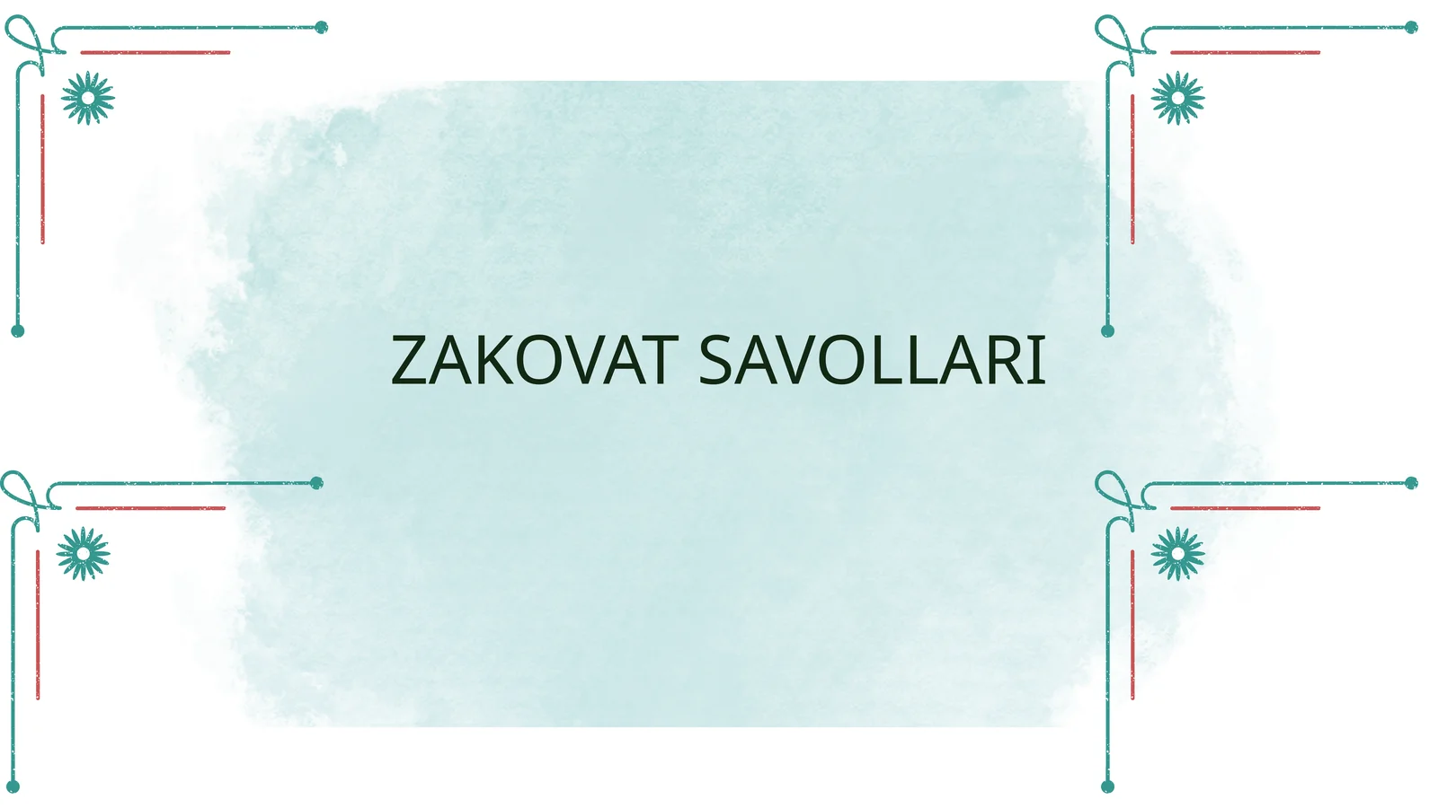 ZAKOVAT SAVOLLARI