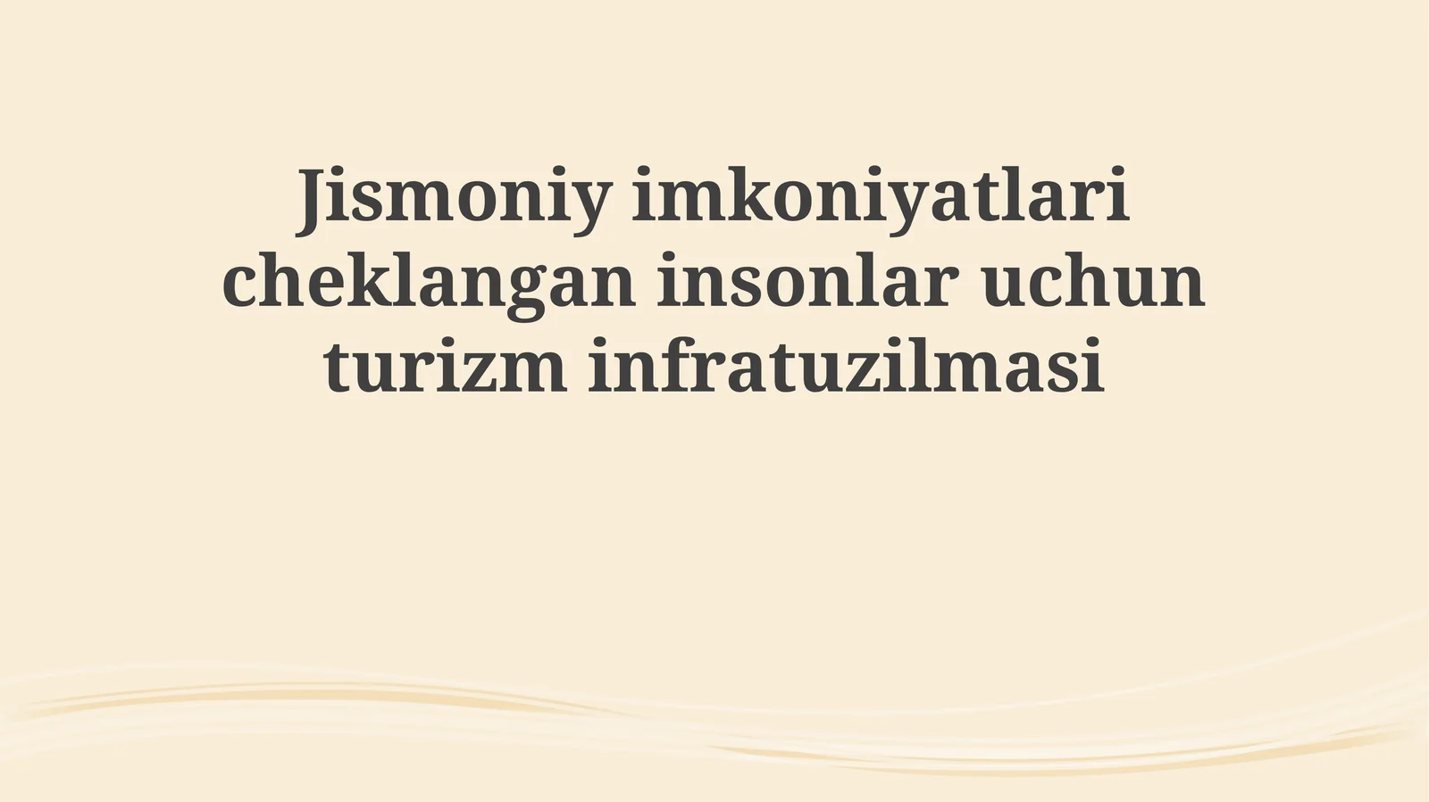 Nogironligi bo'lgan shaxslar uchun turizm infratuzilmasi