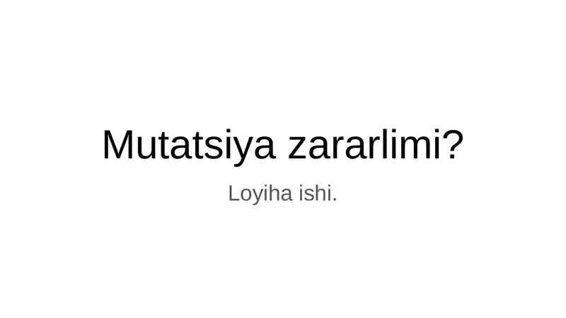 Mutatsiya Zararlimi?