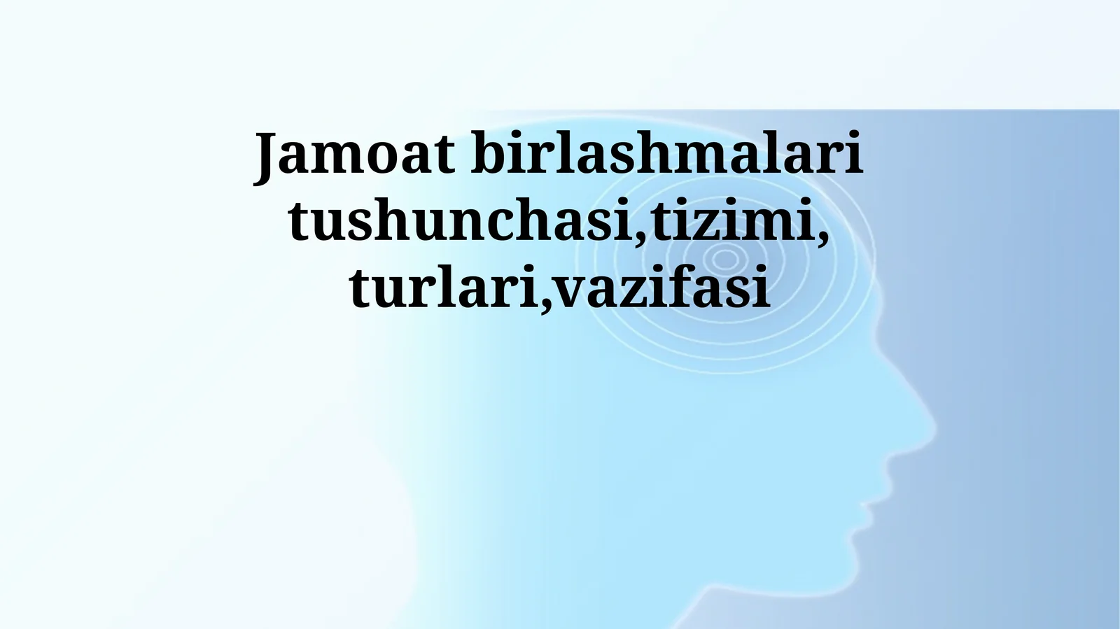 Jamoat birlashmalari tushunchasi,tizimi, turlari,vazifasi