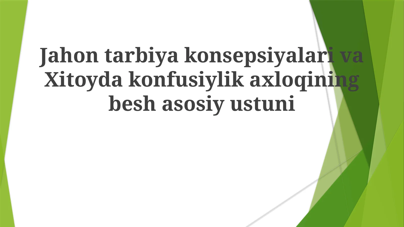 JahontarbiyakonsepsiyalarivaXitoydakonfusiylikaxloqiningbeshasosiyustuni