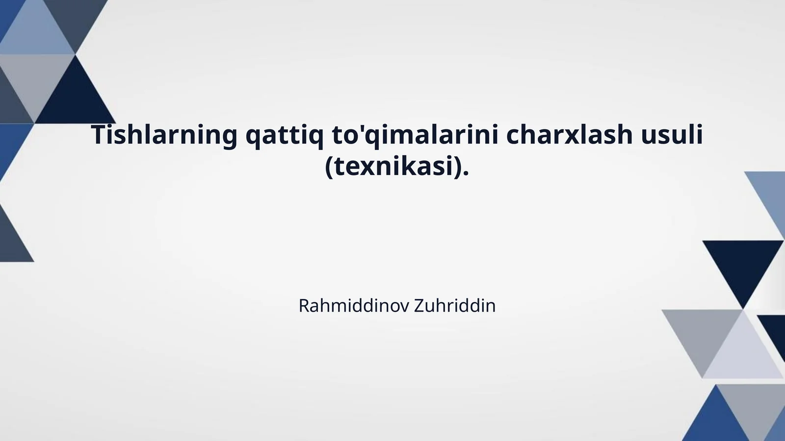 Tishlarning qattiq to'qimalarini charxlash usuli (texnikasi).