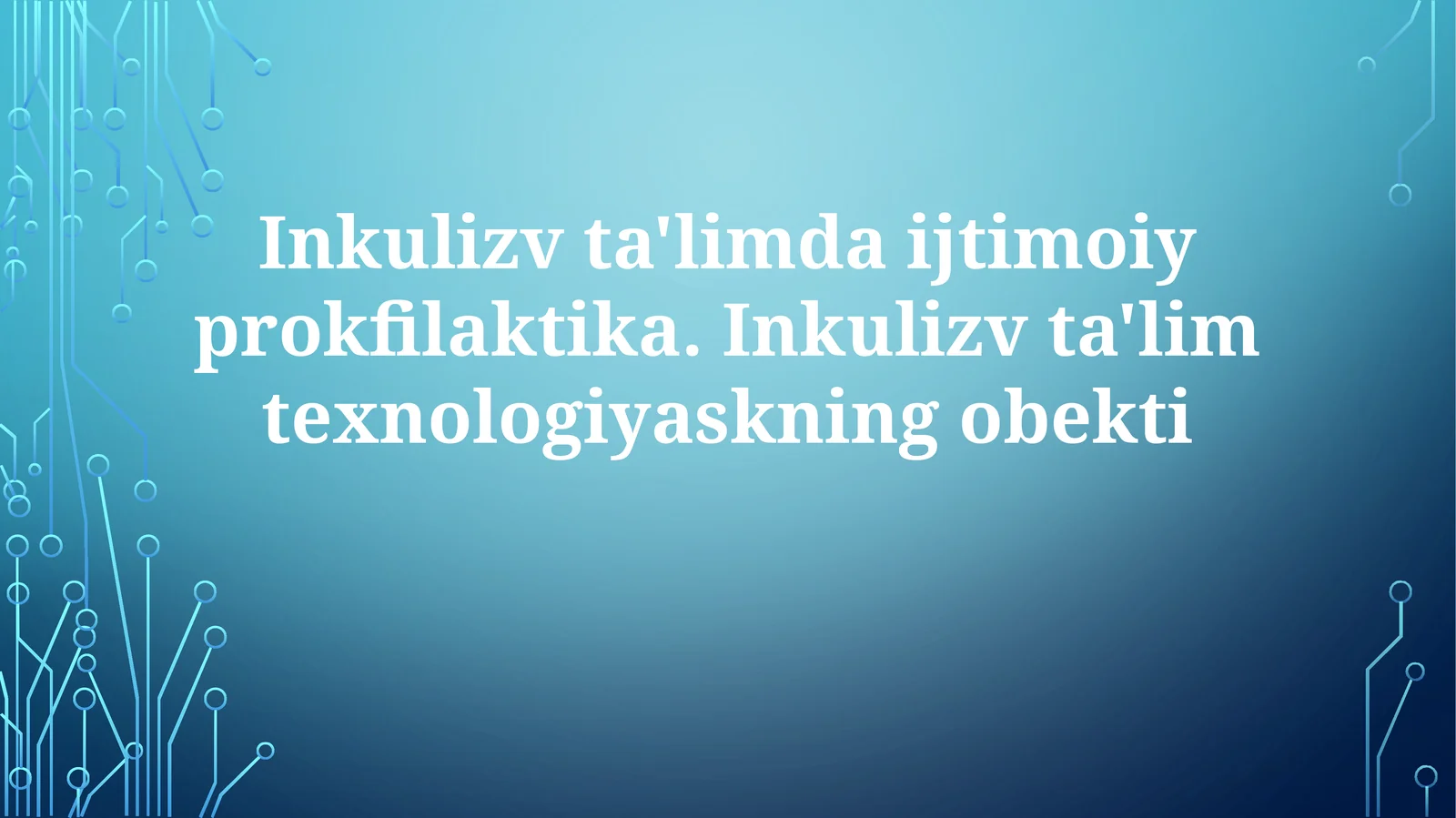 Inklyuziv Ta'limda Ijtimoiy Profilaktika