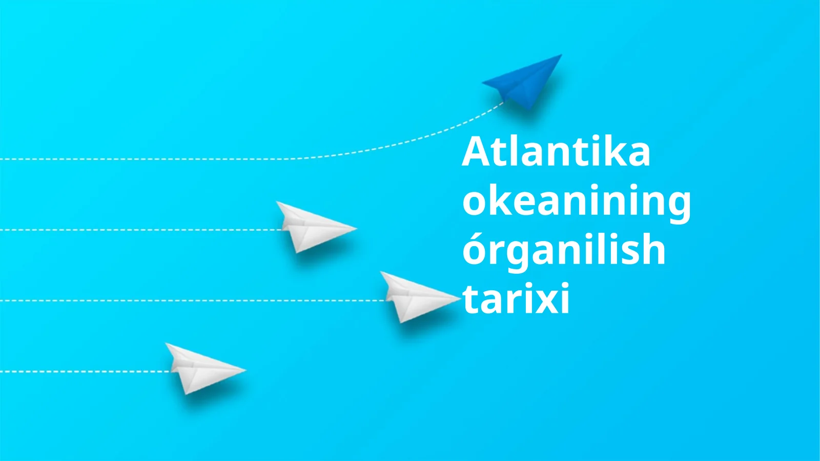 Atlantika okeanining órganilish tarixi
