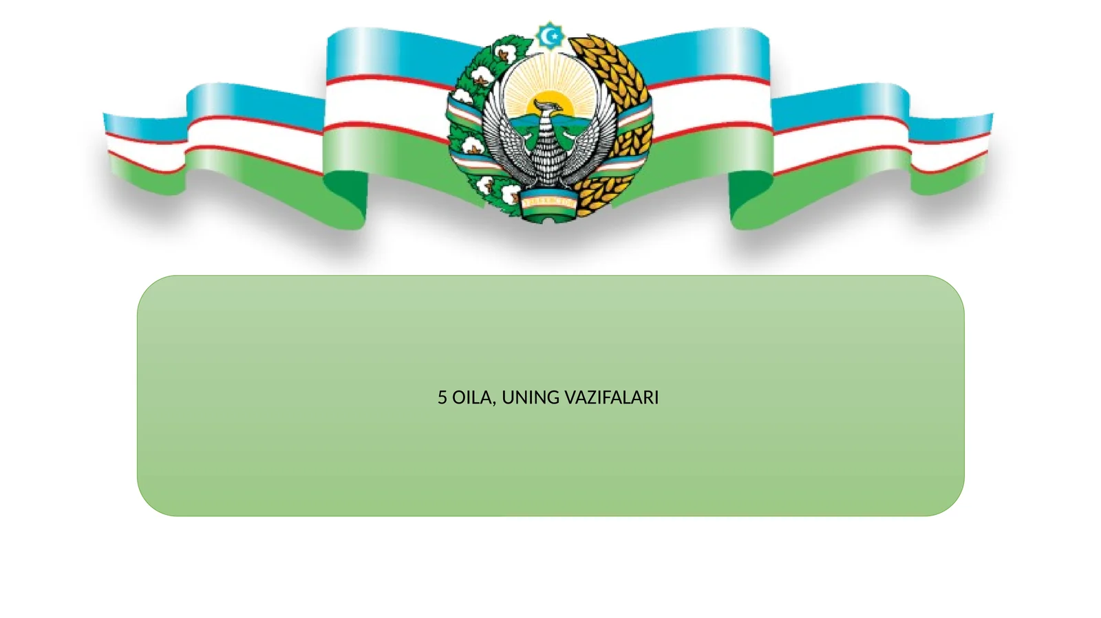 OILA, UNING VAZIFALARI