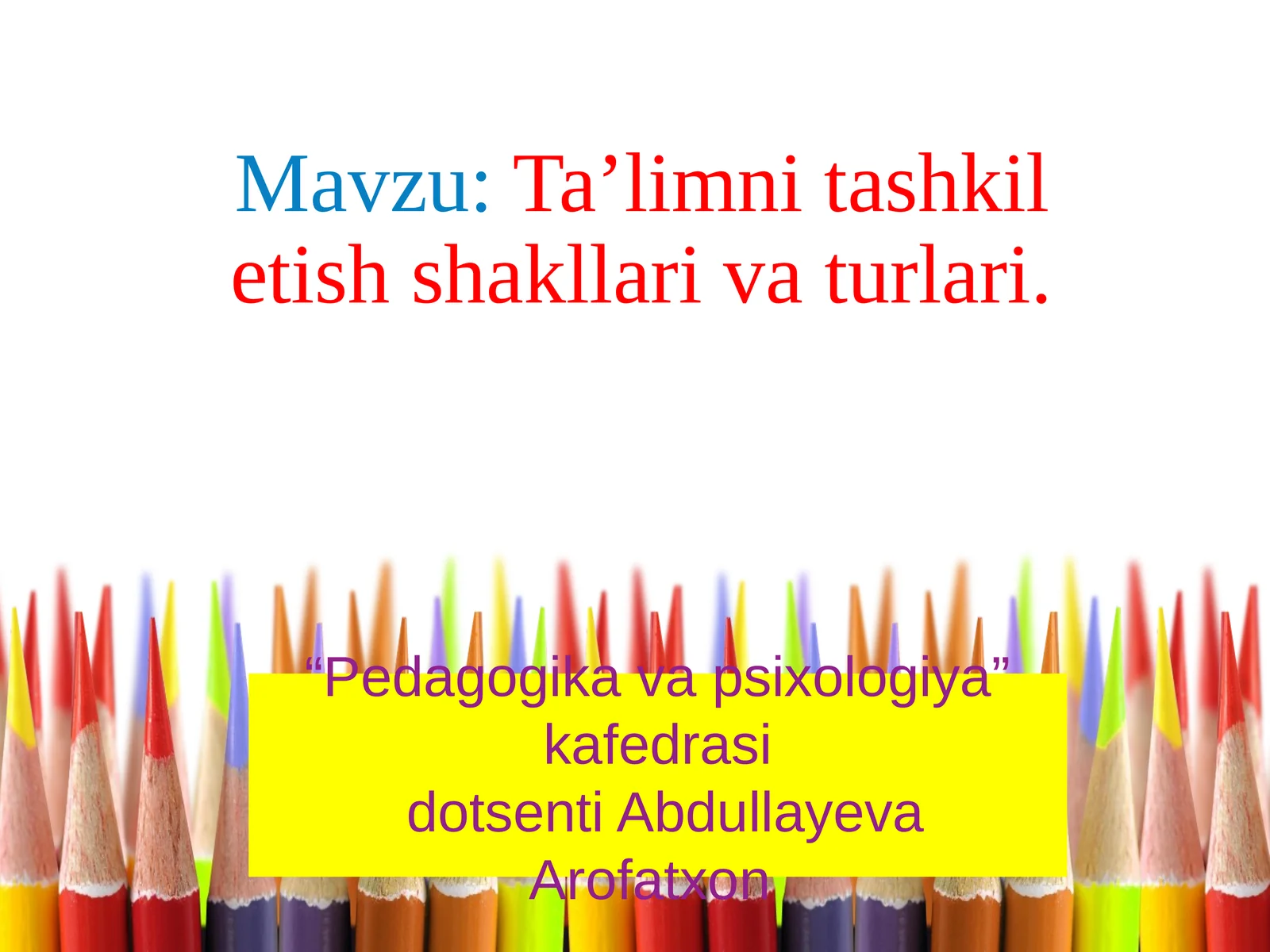 Ta’limnitashkiletishshakllarivaturlari