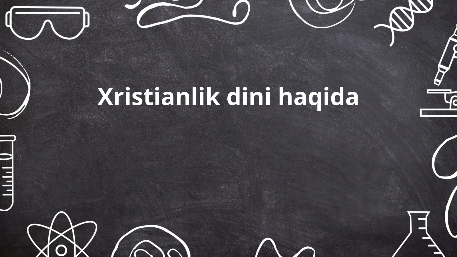 Xristianlik dini haqida