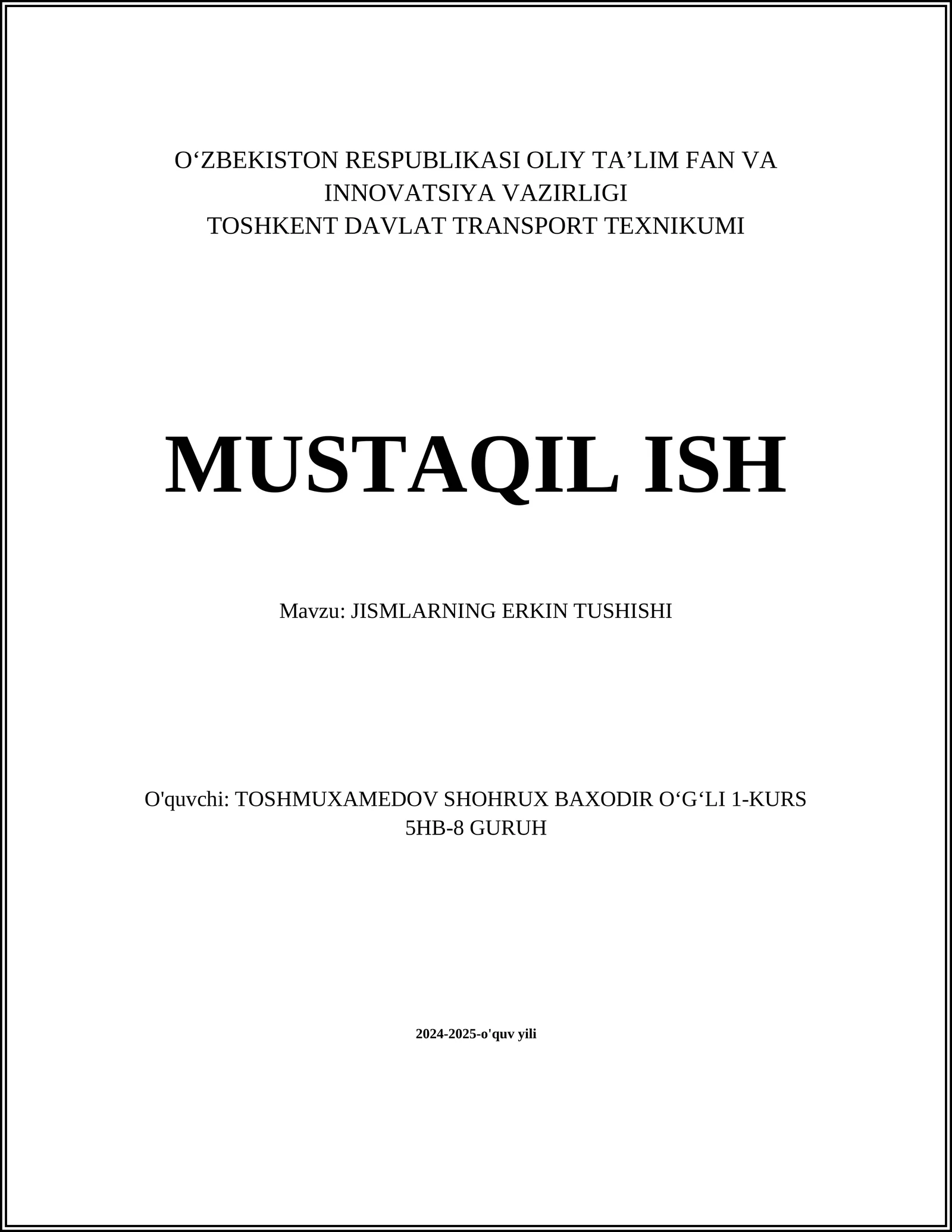 MUSTAQIL ISH Mavzu: JISMLARNING ERKIN TUSHISHI
