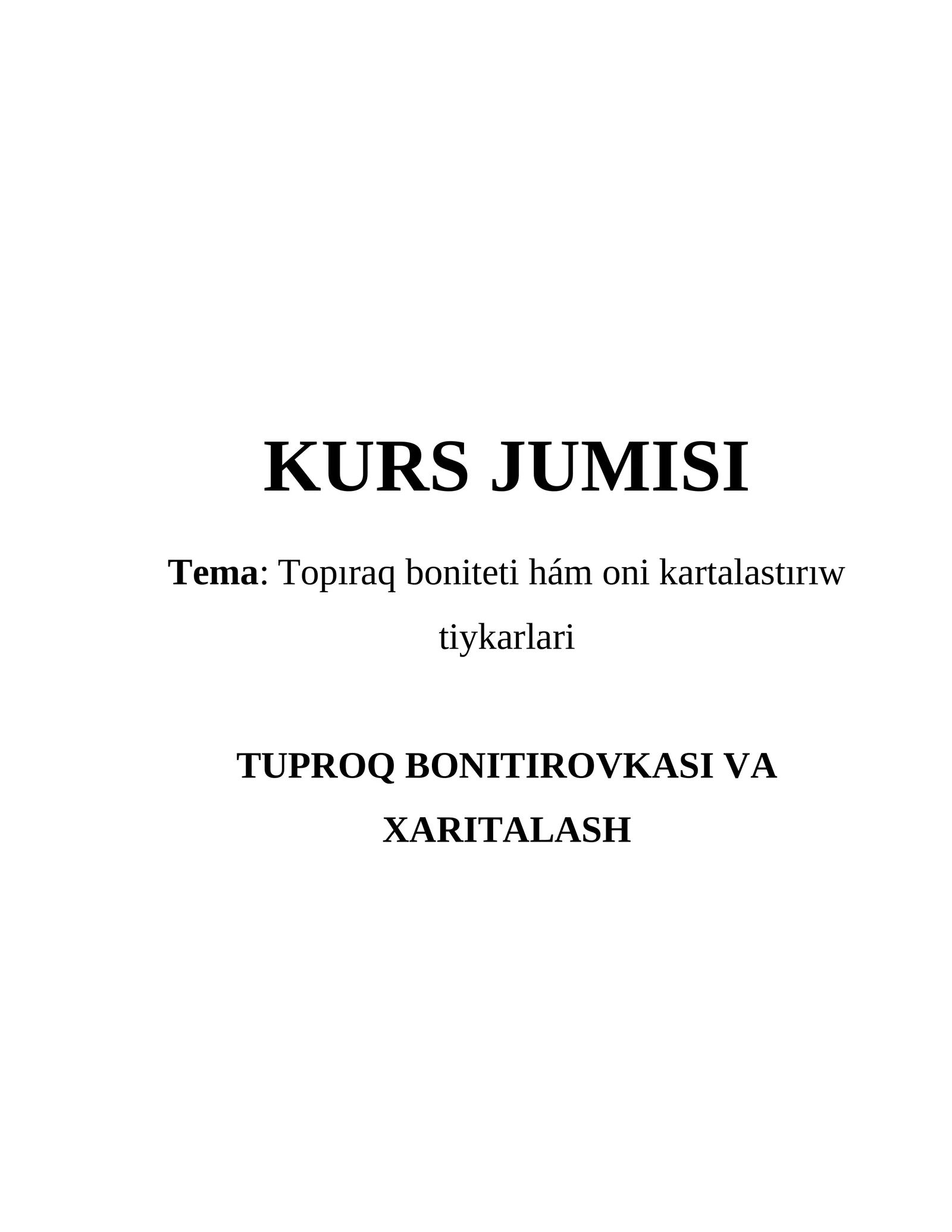 Topıraq boniteti hám oni kartalastırıw tiykarlari kurs ishi