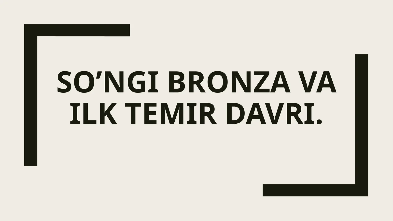 So’ngi bronza va ilk temir davri