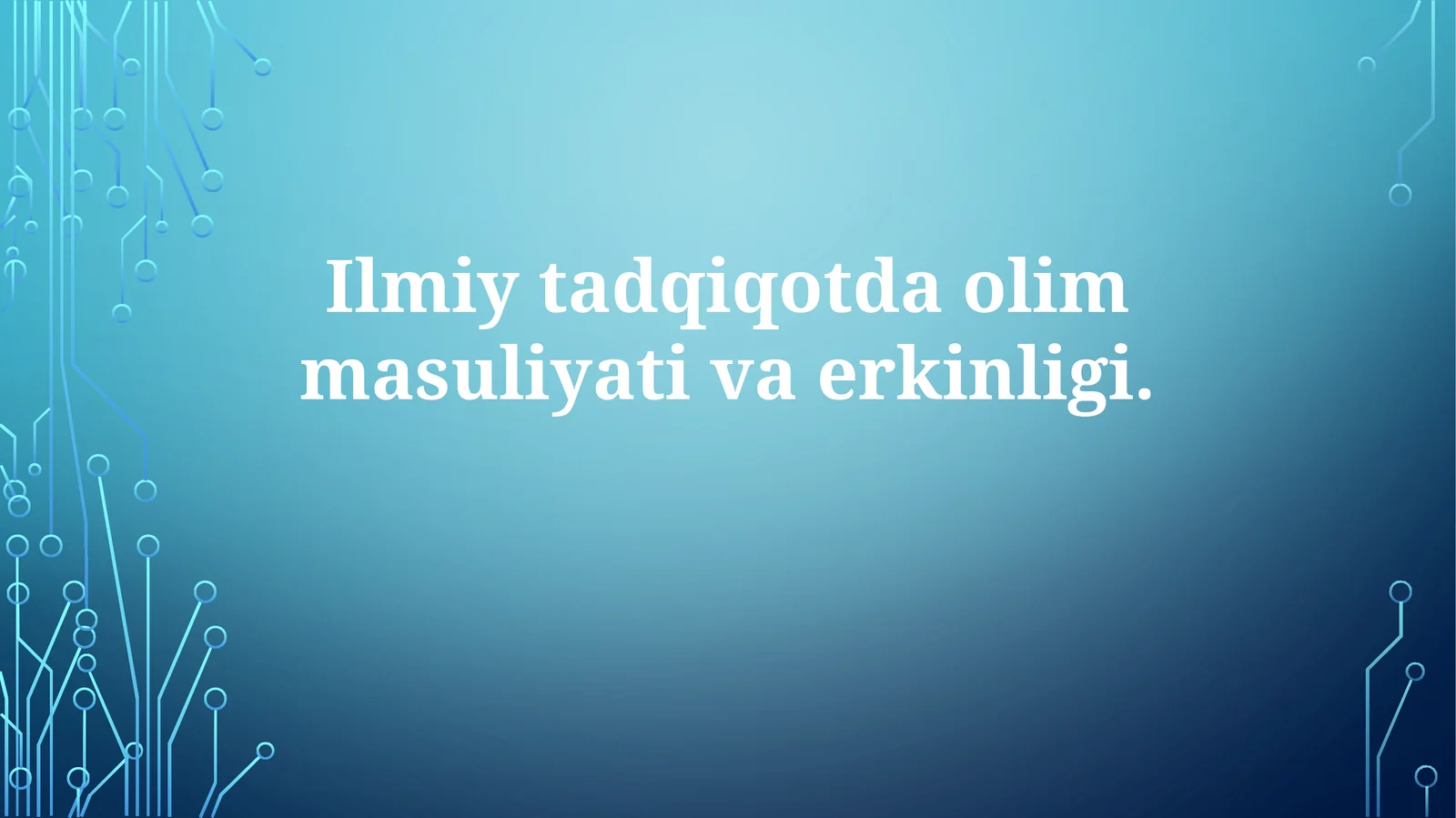 Olimning ilmiy erkinligi va mas'uliyati