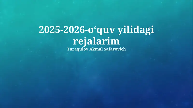 2025-2026-oʻquv yilidagi rejalarim