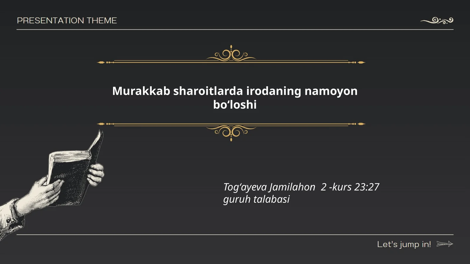 Murakkab sharoitlarda irodaning namoyon boʻloshi