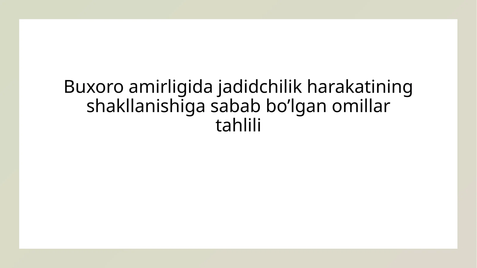 Buxoro amirligida jadidchilik harakatining shakllanishi
