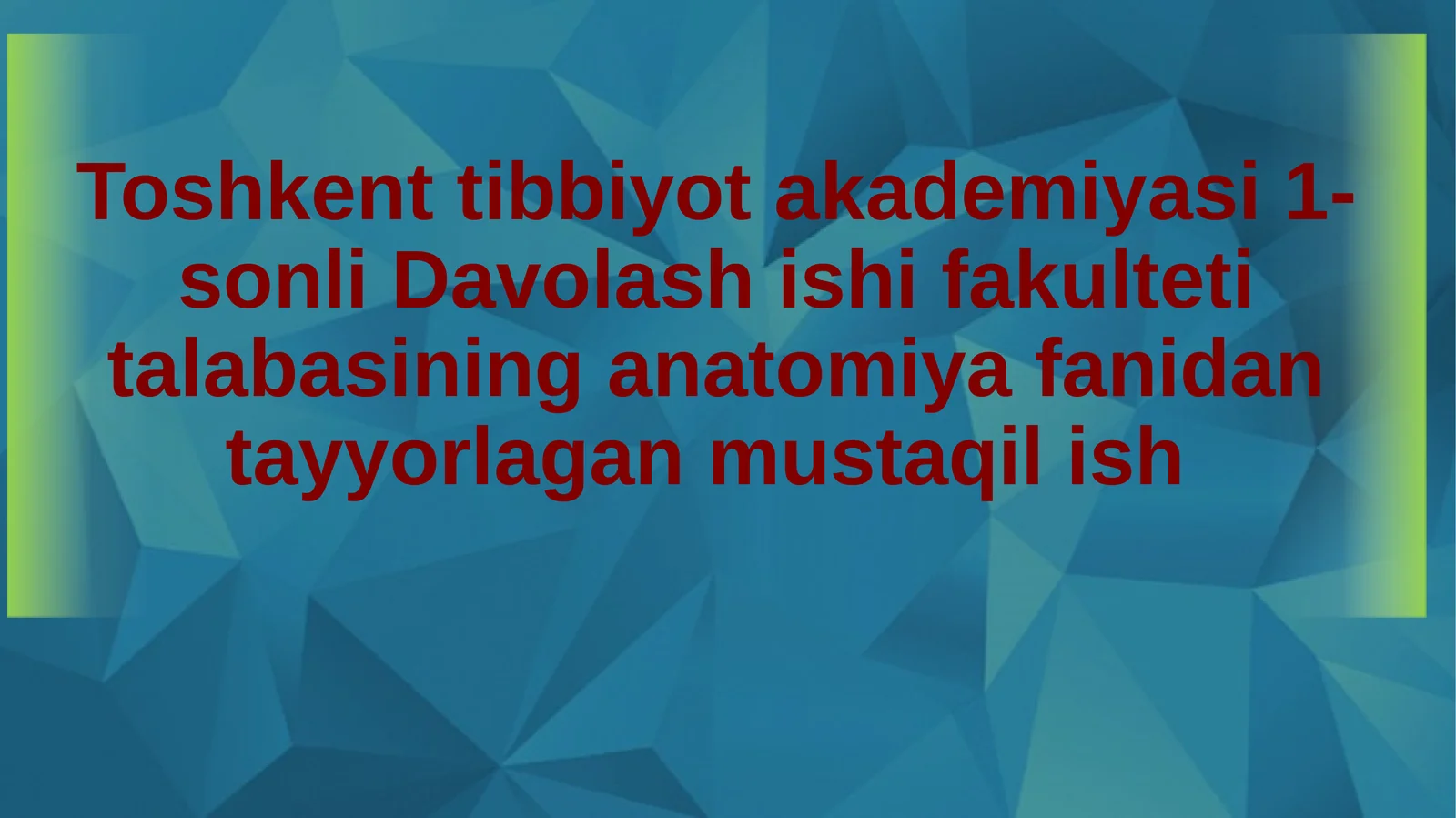 anatomiya fanidan tayyorlagan mustaqil ishi