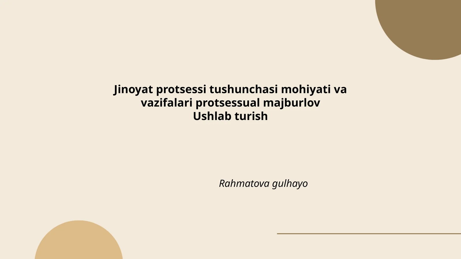 Jinoyat protsessi tushunchasi mohiyati va vazifalari protsessual majburlov Ushlab turish Rahmatova gulhayo