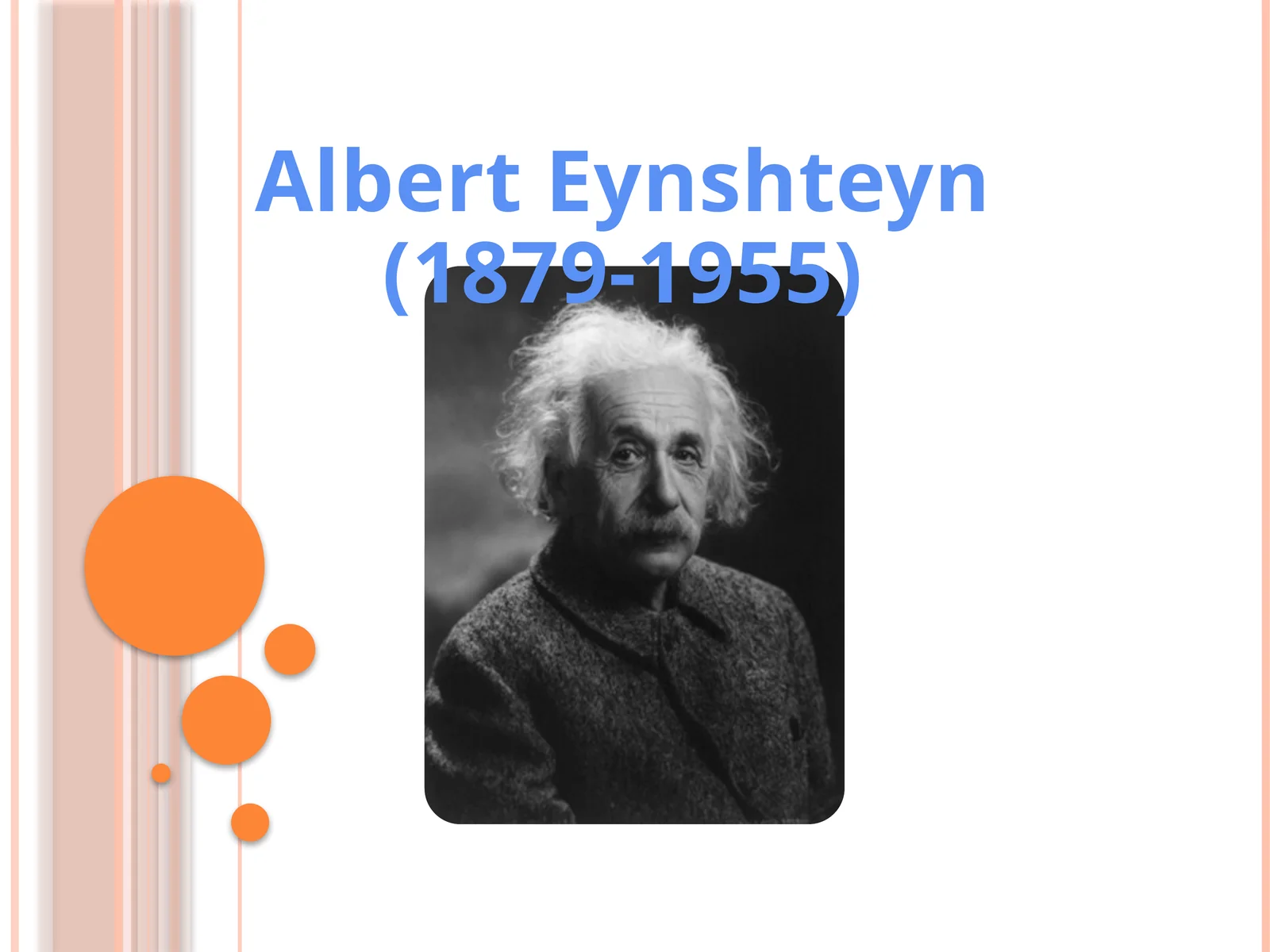 Albert Eynshteyn(1879-1955)